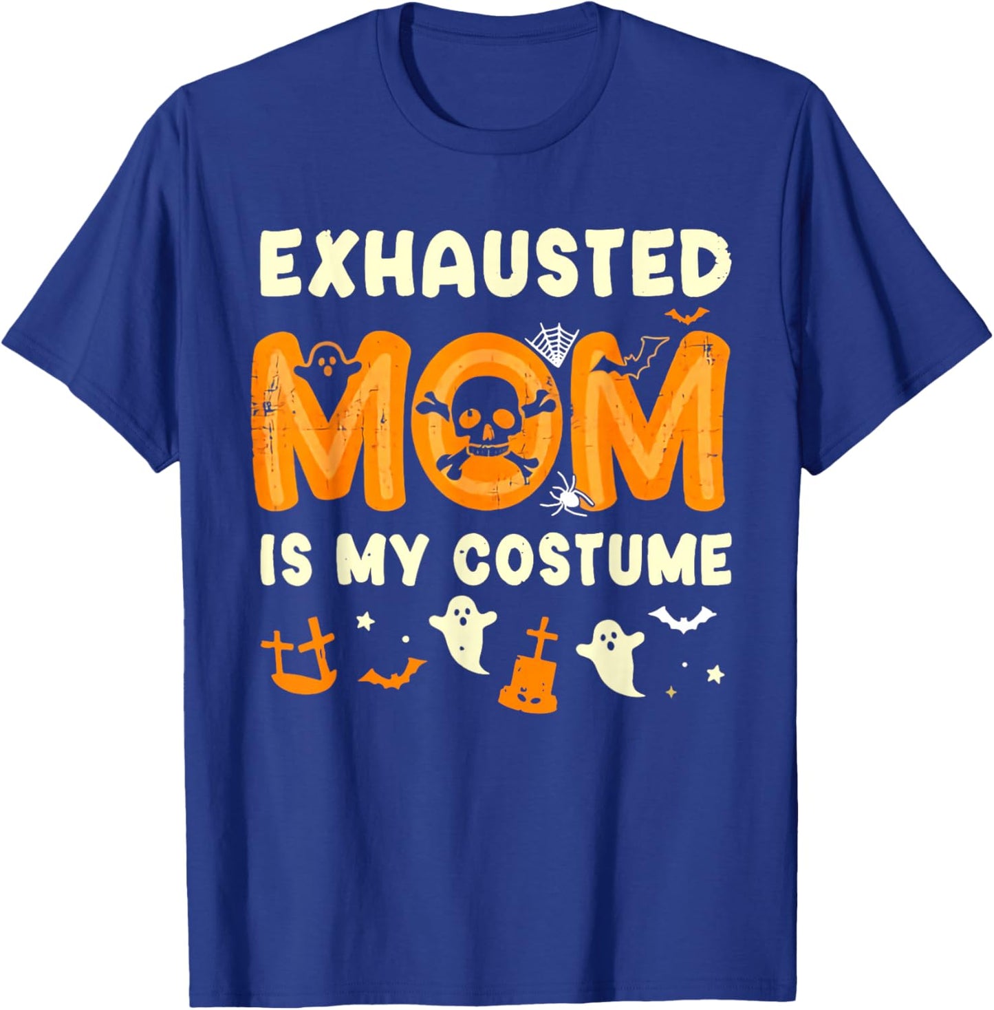 Retro Exhausted Mom Is My Costume Halloween Exhausted Mom T-Shirt - T-Shirt | Royal