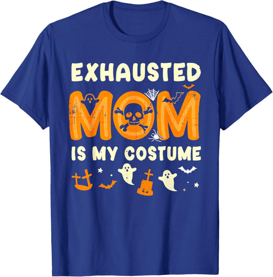Retro Exhausted Mom Is My Costume Halloween Exhausted Mom T-Shirt - T-Shirt | Royal