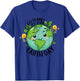 Go Planet Its Your Earth Day 2026 Teacher Kids Cute Earth T-Shirt - T-Shirt | Royal