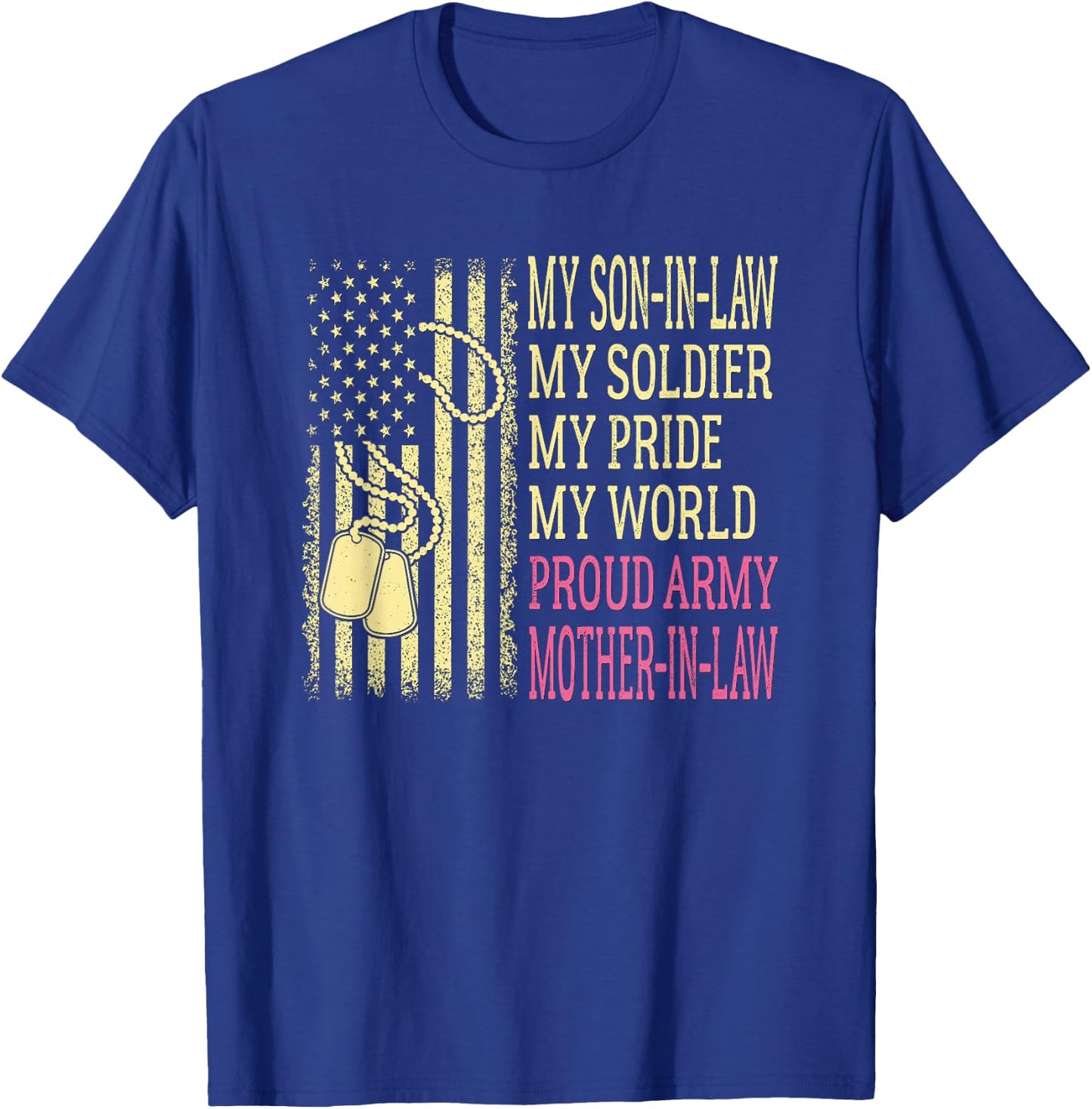My Son-In-Law My Soldier Proud Army Mother-In-Law Military T-Shirt - T-Shirt | Royal