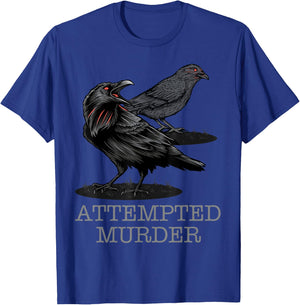 Attempted Murder Crows & Raven Funny Crow Shirt Birds T-Shirt - T-Shirt | Royal