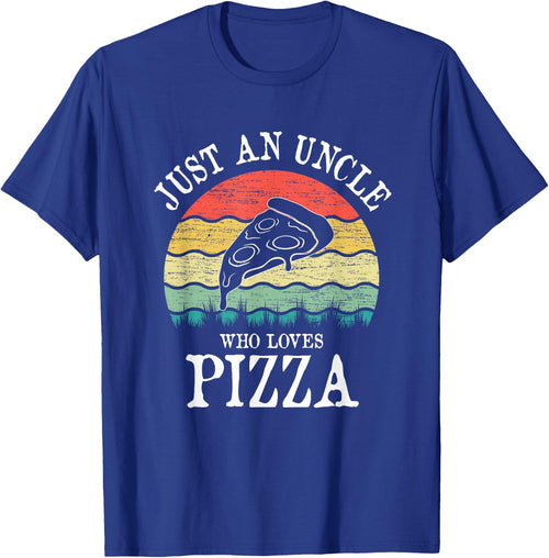 Just An Uncle Who Loves Pizza