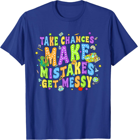 Take Chances Make Mistakes Get Messy School Bus Life T-Shirt - T-Shirt | Royal