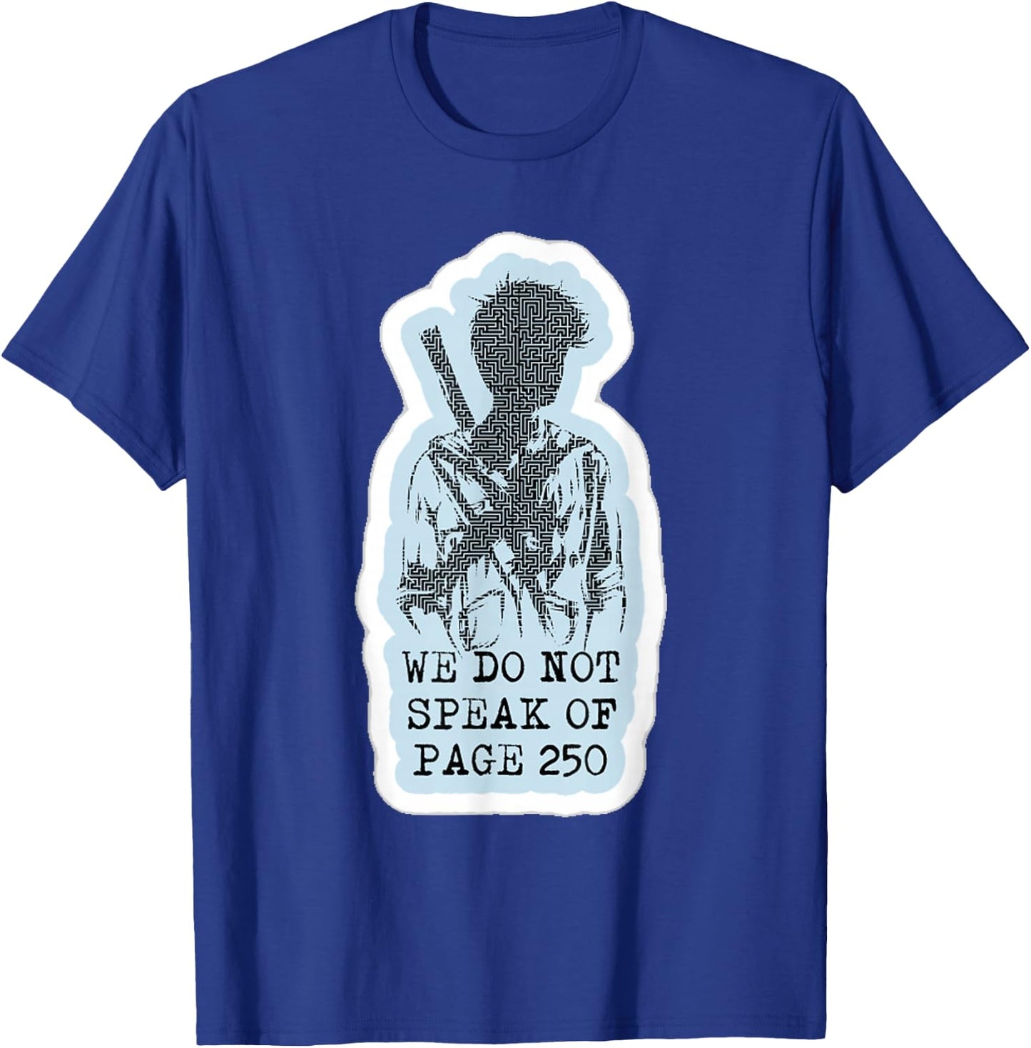 We Don't Speak on Page 250. T-Shirt - T-Shirt | Royal