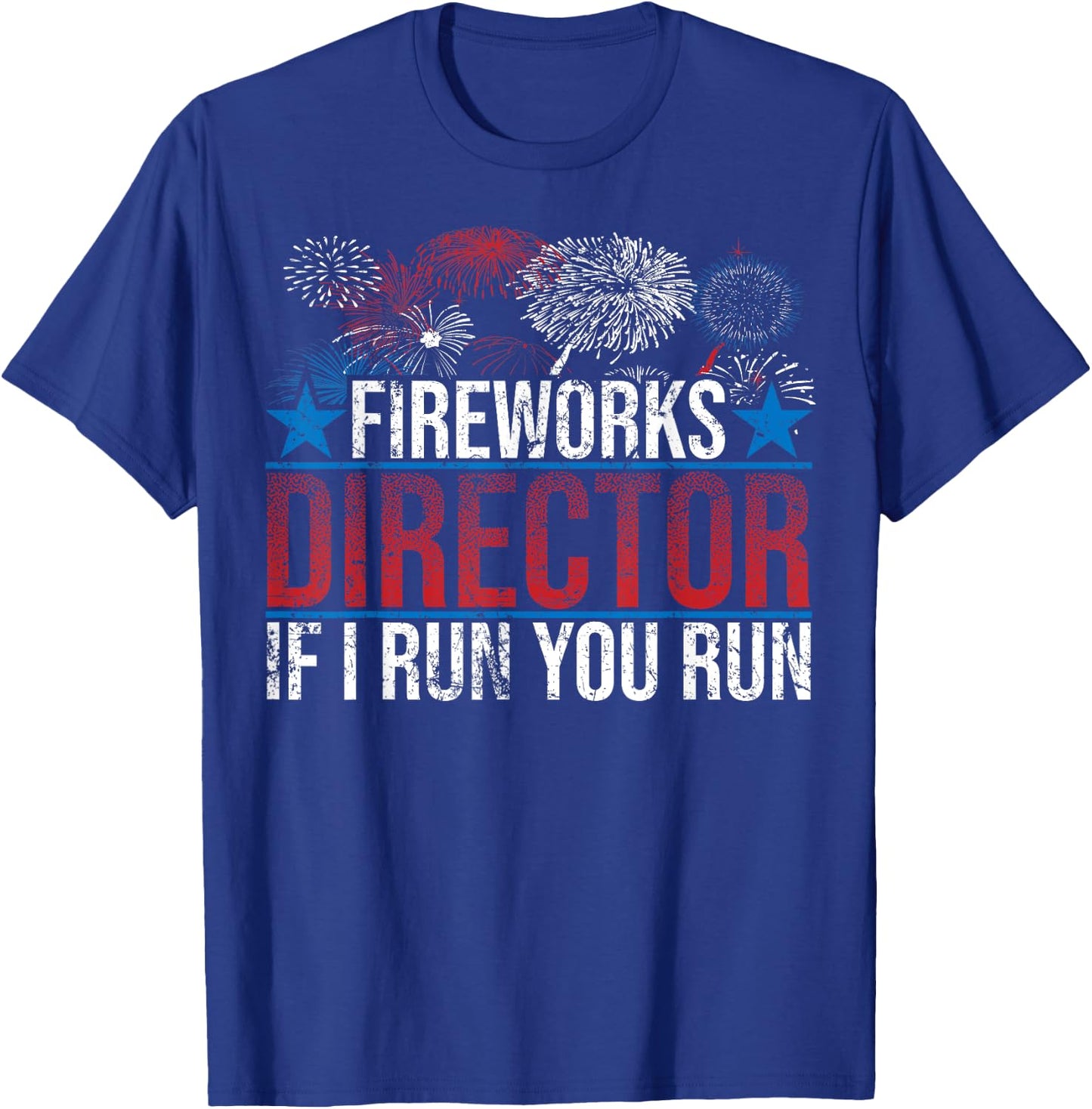 Funny Fireworks Director If I Run You Run Gift Women T-Shirt - T-Shirt | Royal