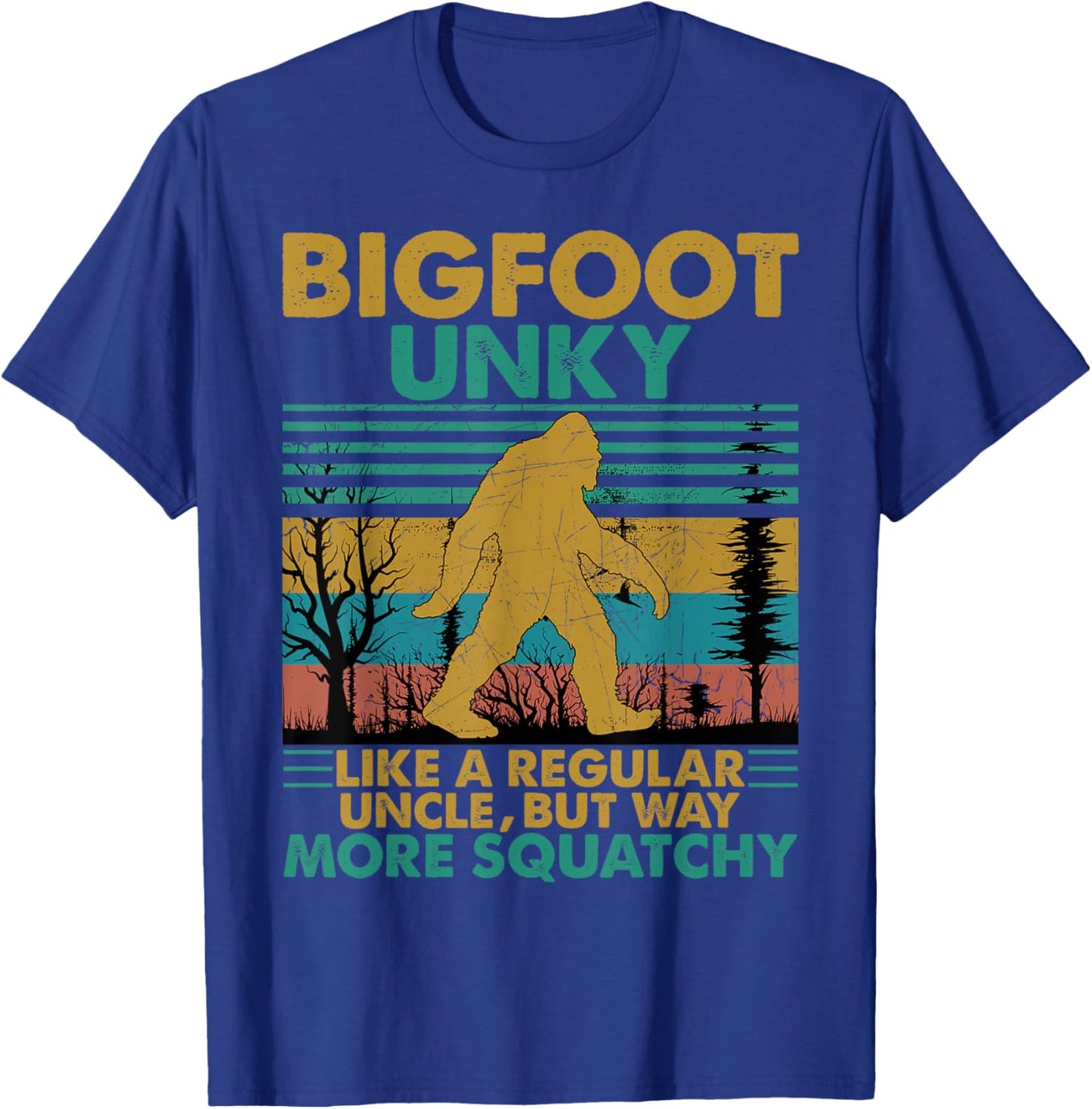 Bigfoot Unky Like A Regular Uncle But More Squatchy T-Shirt - T-Shirt | Royal