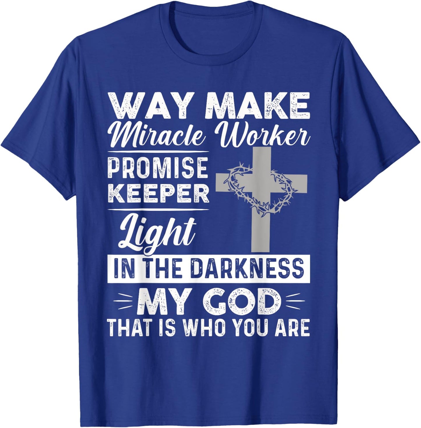 Waymaker Miracle Worker Promise Keeper Light Jesus Cross T-Shirt - T-Shirt | Royal