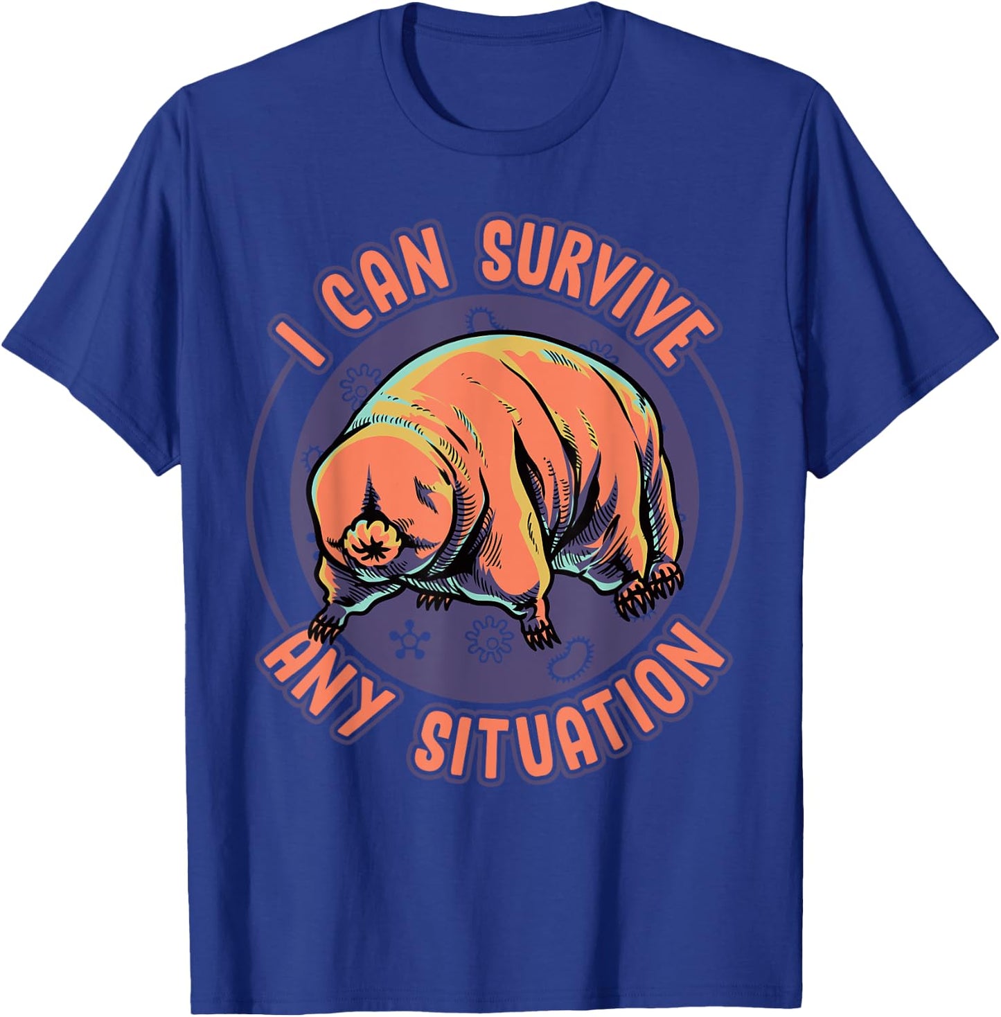 Water Bear Tardigrade I Can Survive Any Situation T-Shirt - T-Shirt | Royal