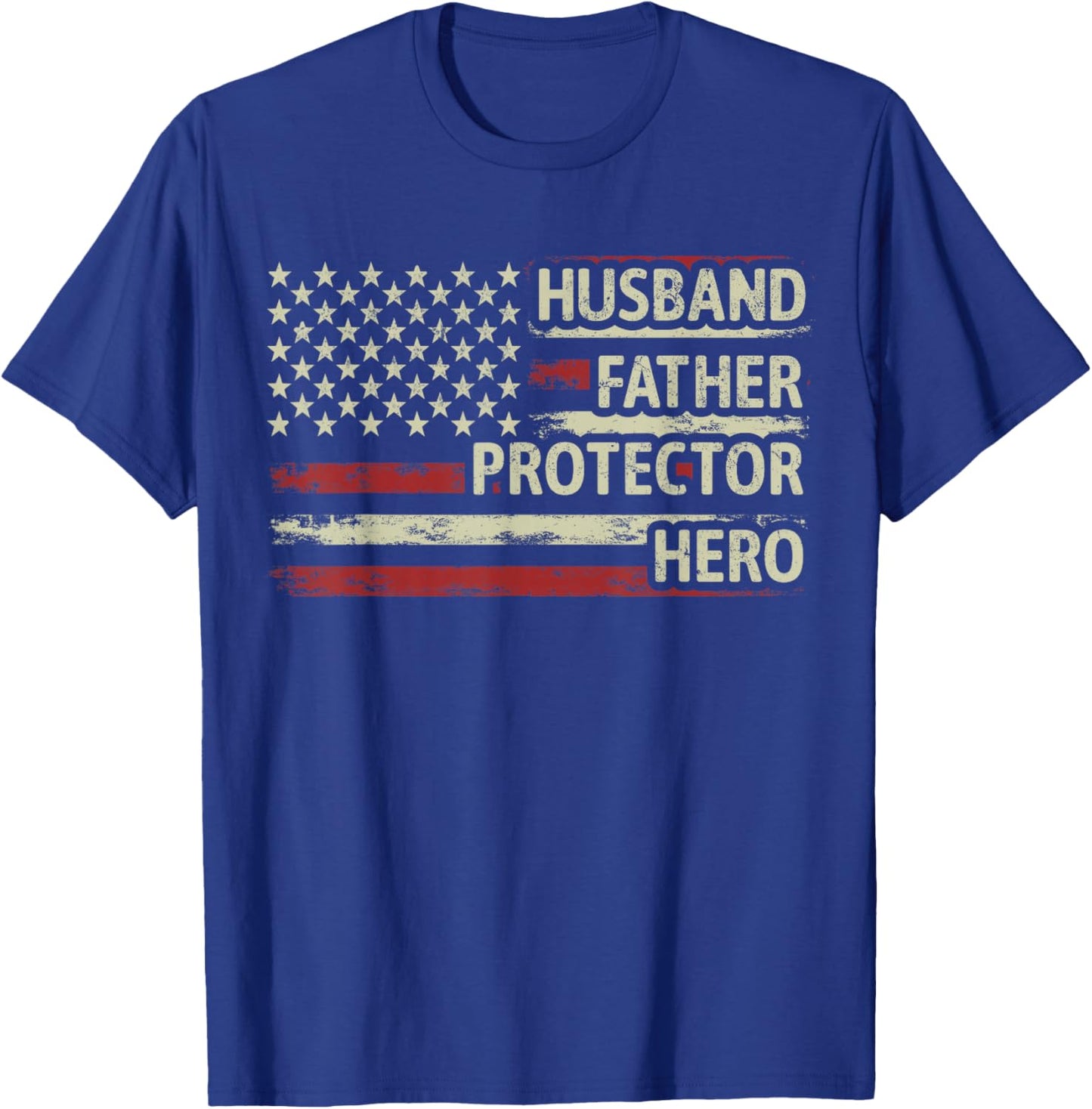 Husband Father Protector Hero Dad American Flag Fathers Day T-Shirt - T-Shirt | Royal