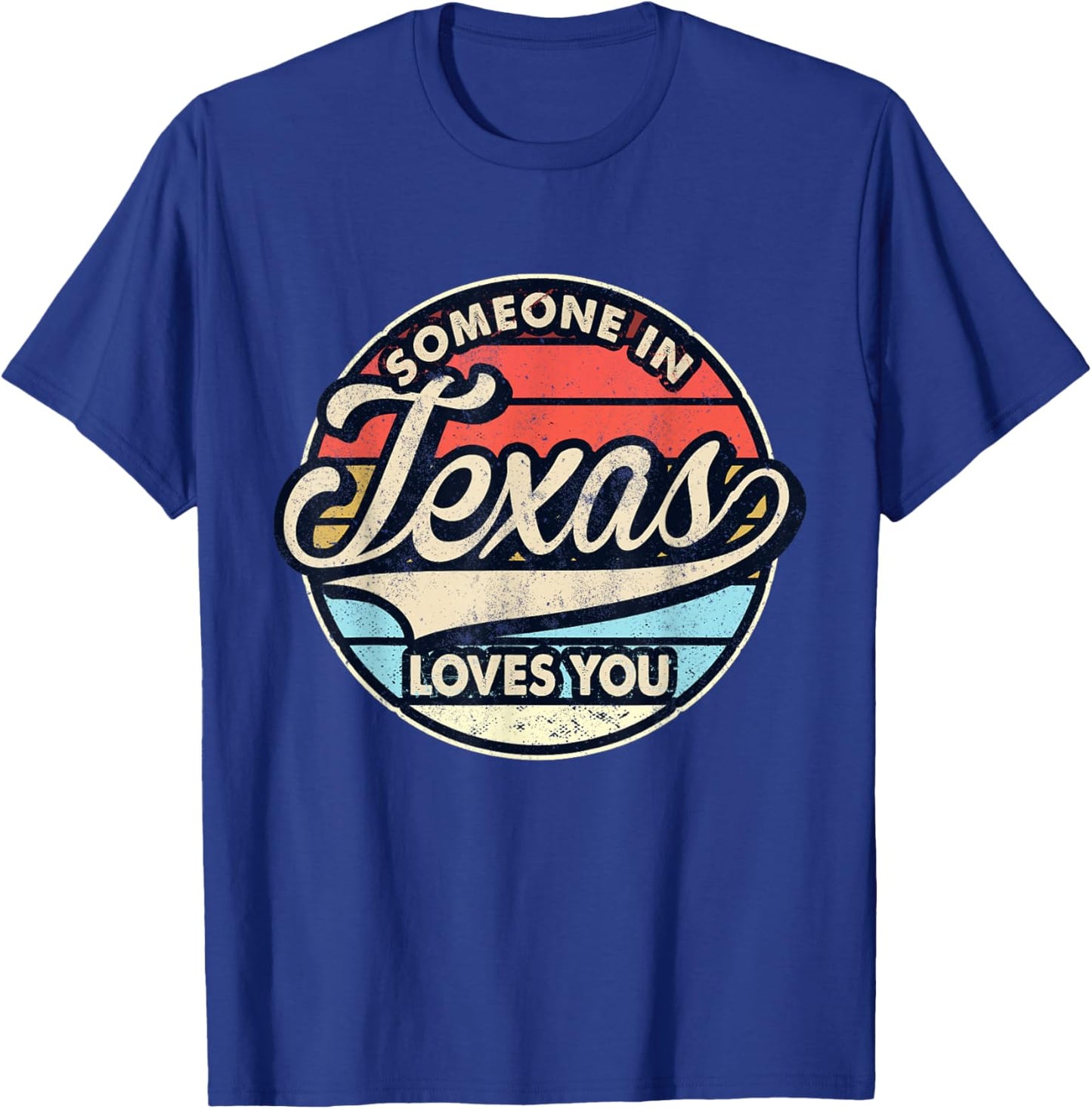 Someone in Texas Loves You US State Cool Retro T-Shirt - T-Shirt | Royal