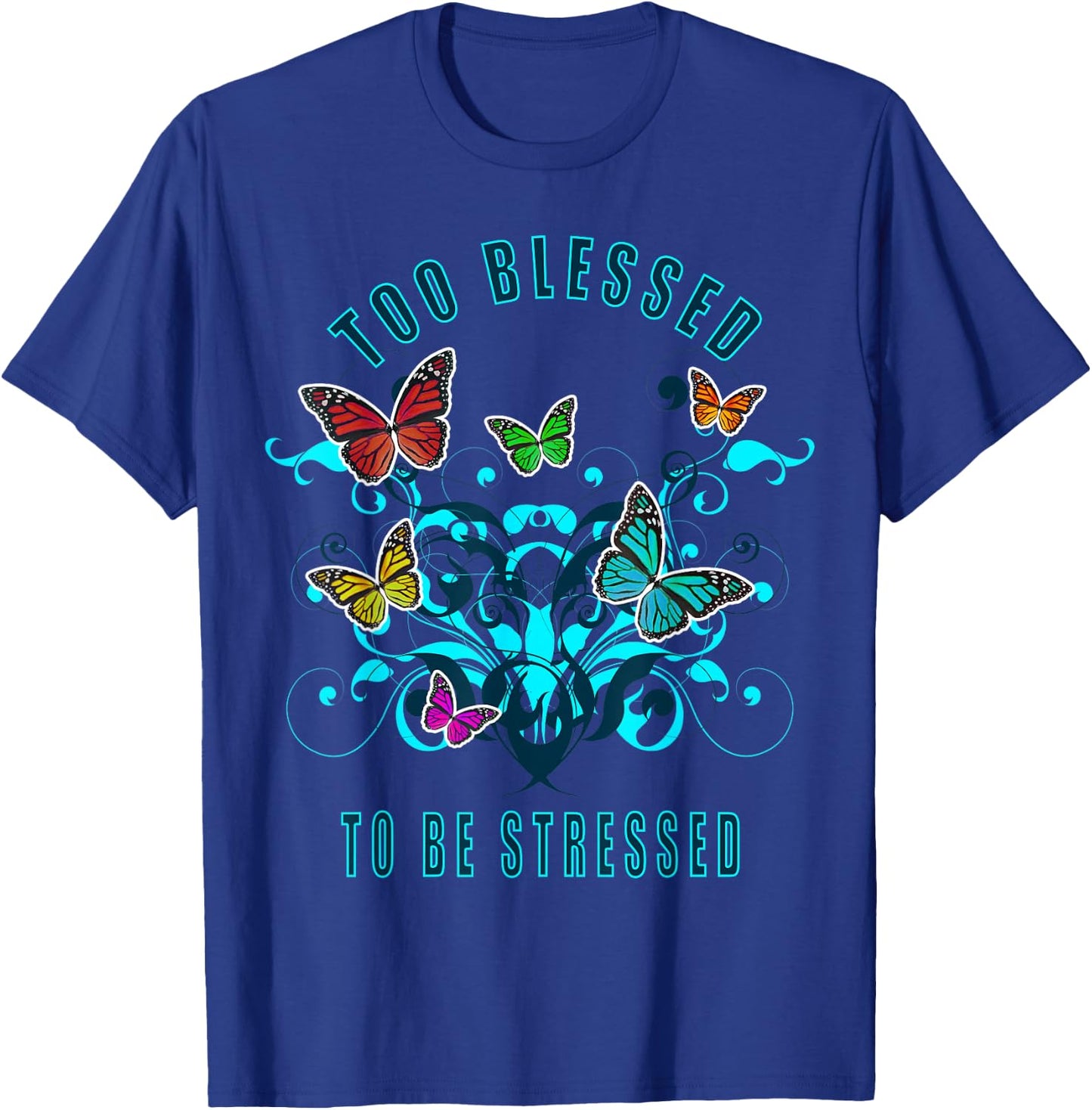 Too Blessed To Be Stressed - 2021 Funny Pun T-Shirt - T-Shirt | Royal