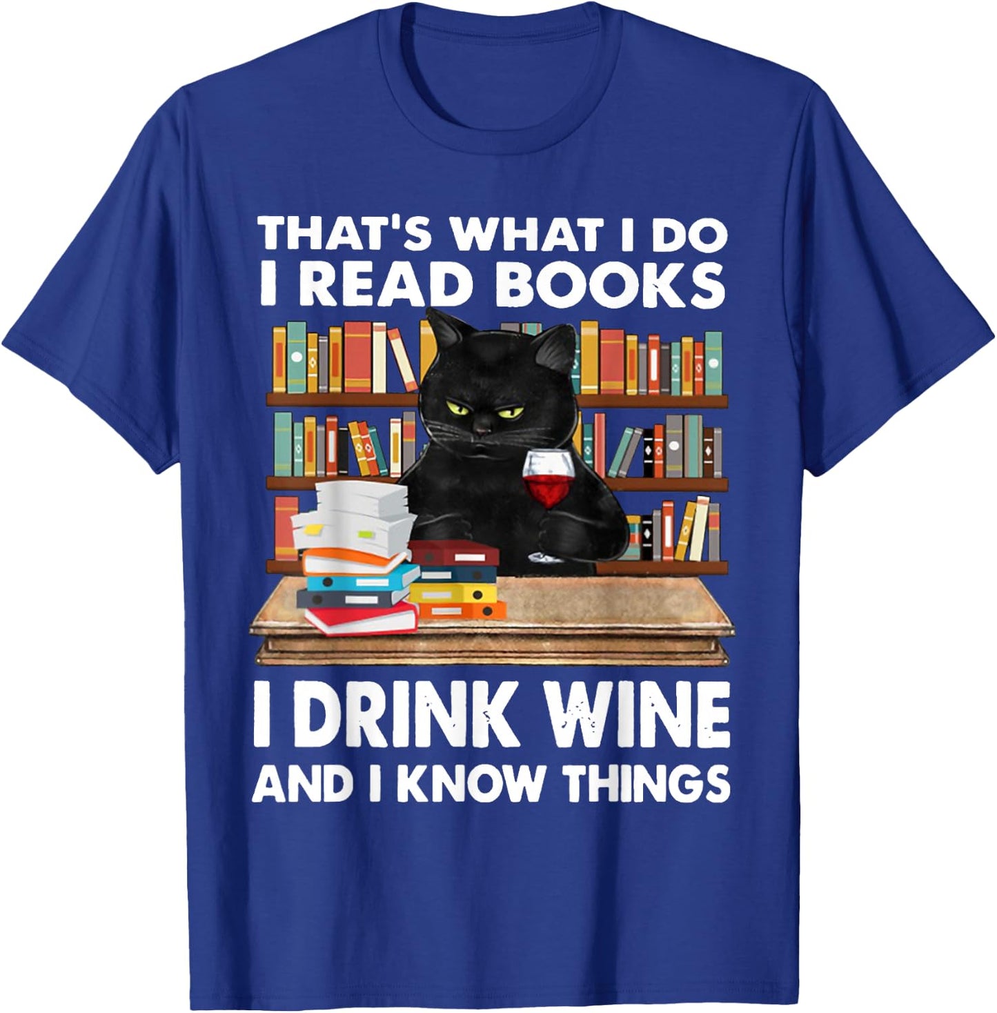 That's What I Do I Read Books I Drink Wine Cat Women T-Shirt - T-Shirt | Royal