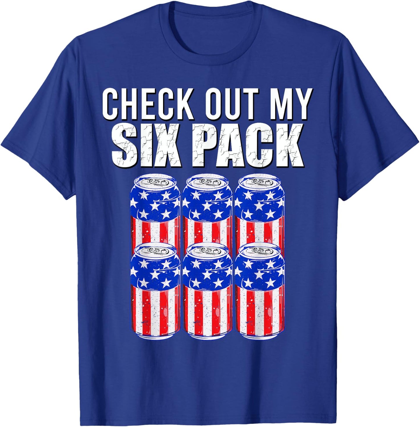 Check out my six pack! 4th of July American Beer USA Flag Men T-Shirt - T-Shirt | Royal