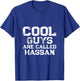 Cool guys are called Hassan T-Shirt - T-Shirt | Royal