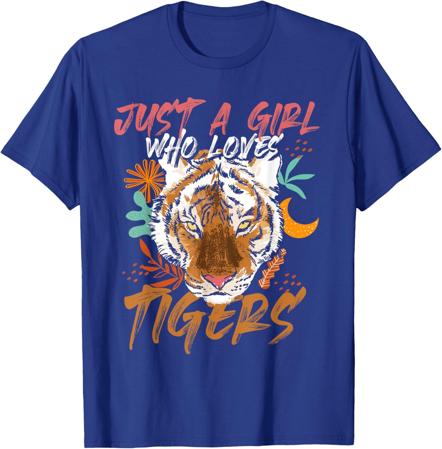 Just A Girl Who Loves Tigers Tiger T-Shirt - T-Shirt | Royal