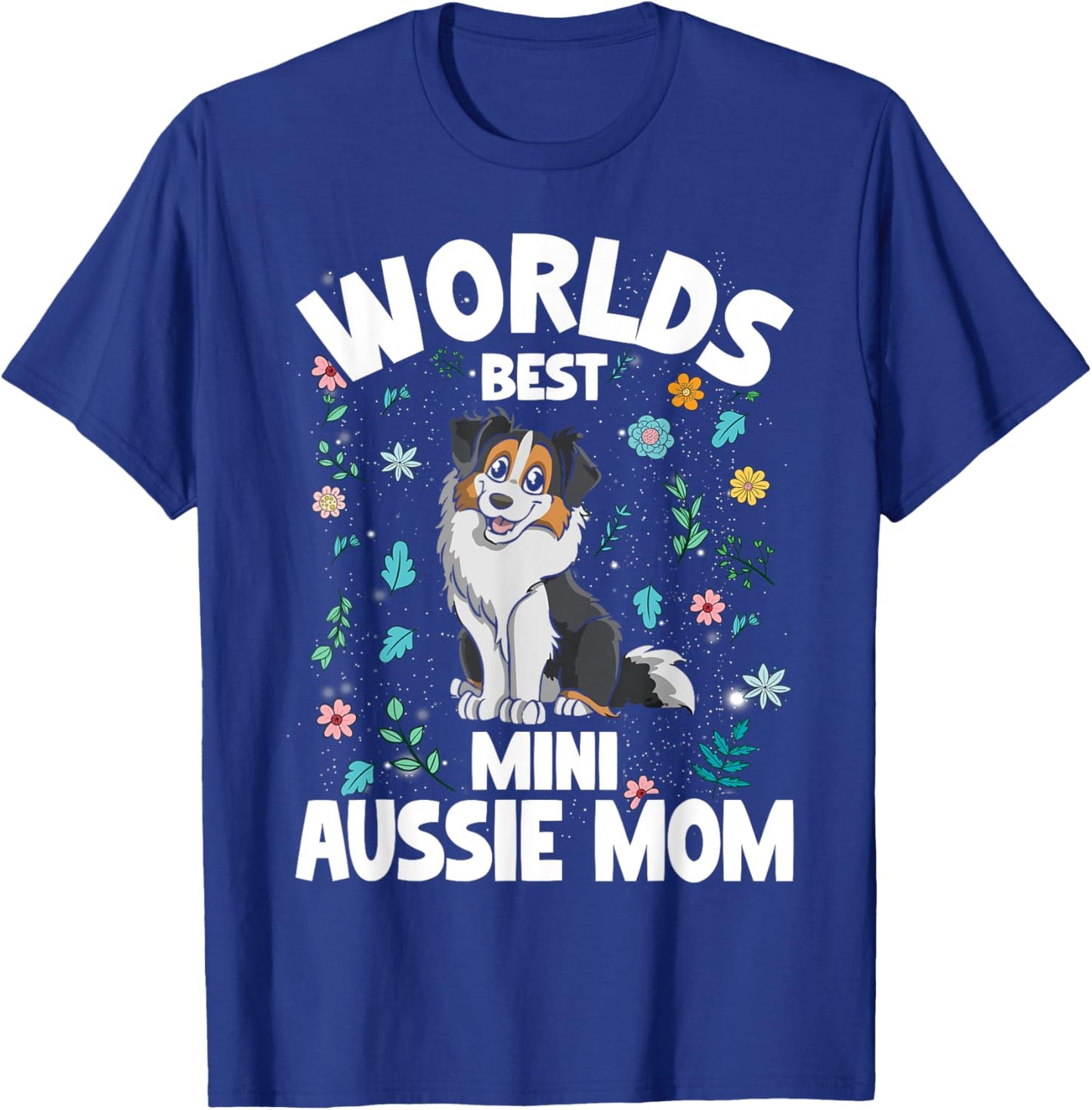 Mini Australian Shepherd World's Best Aussie Mom Dog T-Shirt - T-Shirt | Royal