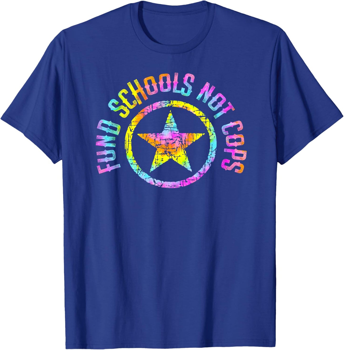 Fund schools, not cops. Defund the police. Education Tie dye T-Shirt - T-Shirt | Royal
