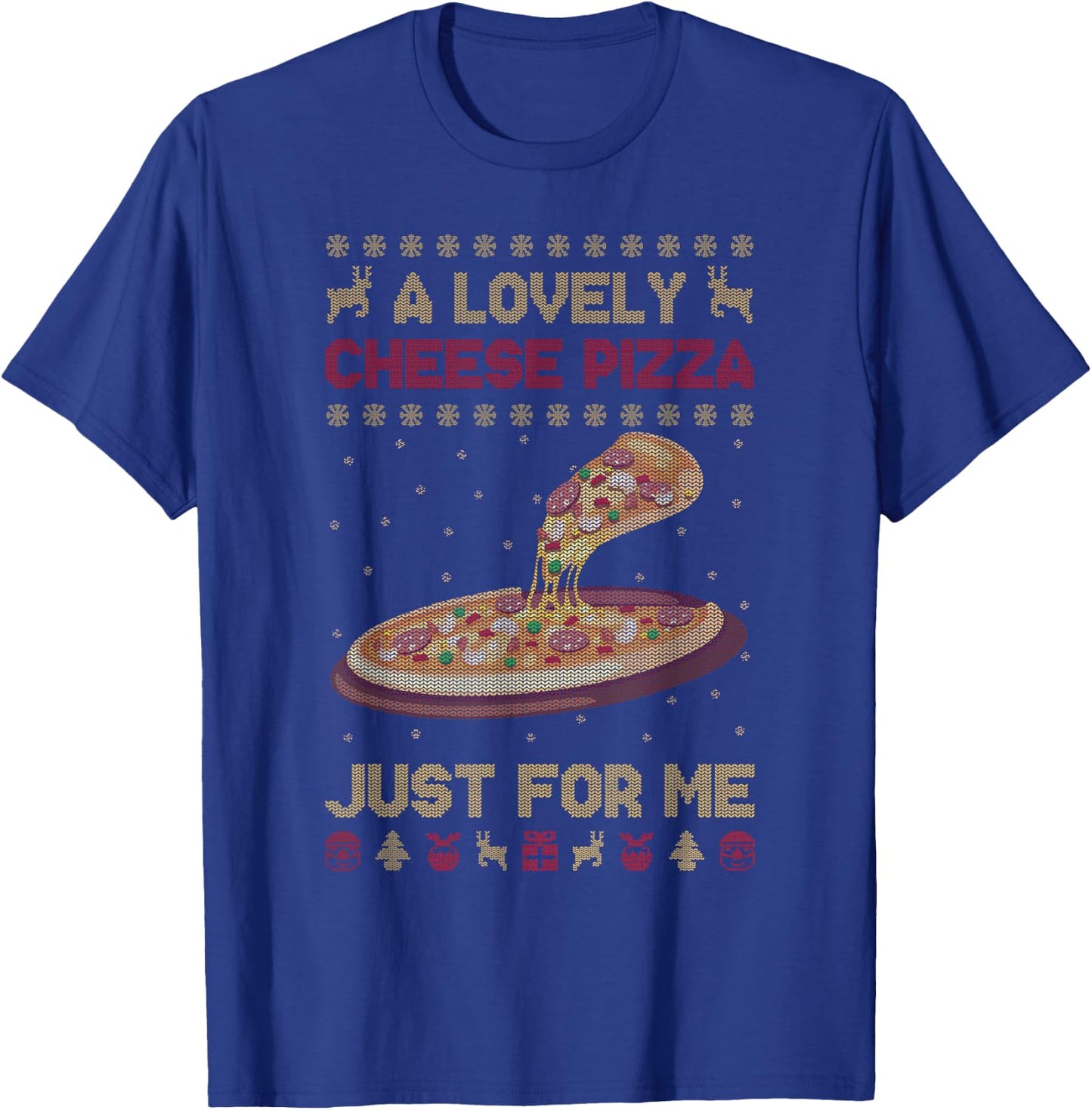 A Lovely Cheese Pizza Shirt Alone Funny Kevin X-mas Home T-Shirt - T-Shirt | Royal