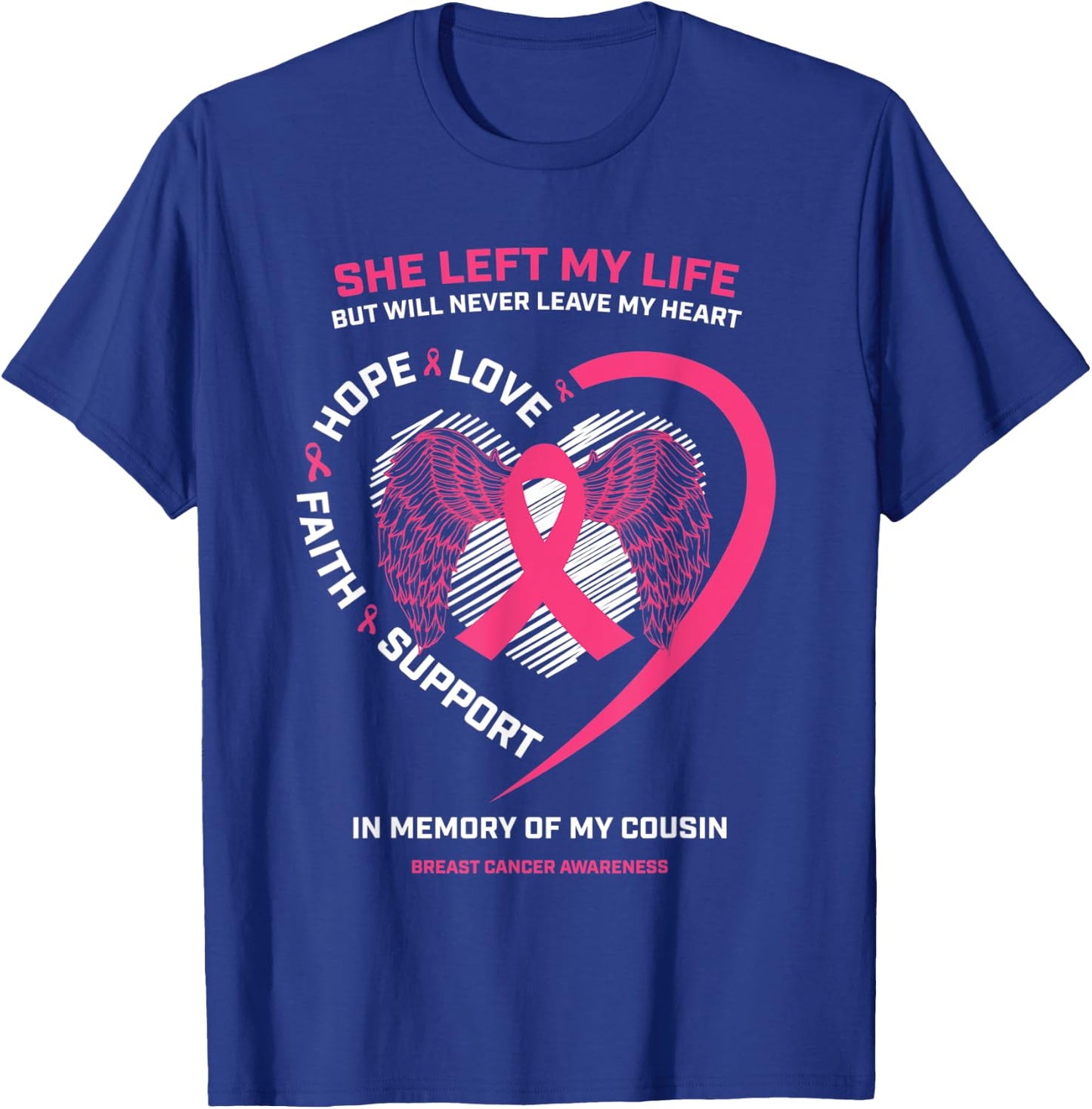 Sayings In Memory Of My Cousin Pink Breast Cancer Awareness T-Shirt - T-Shirt | Royal