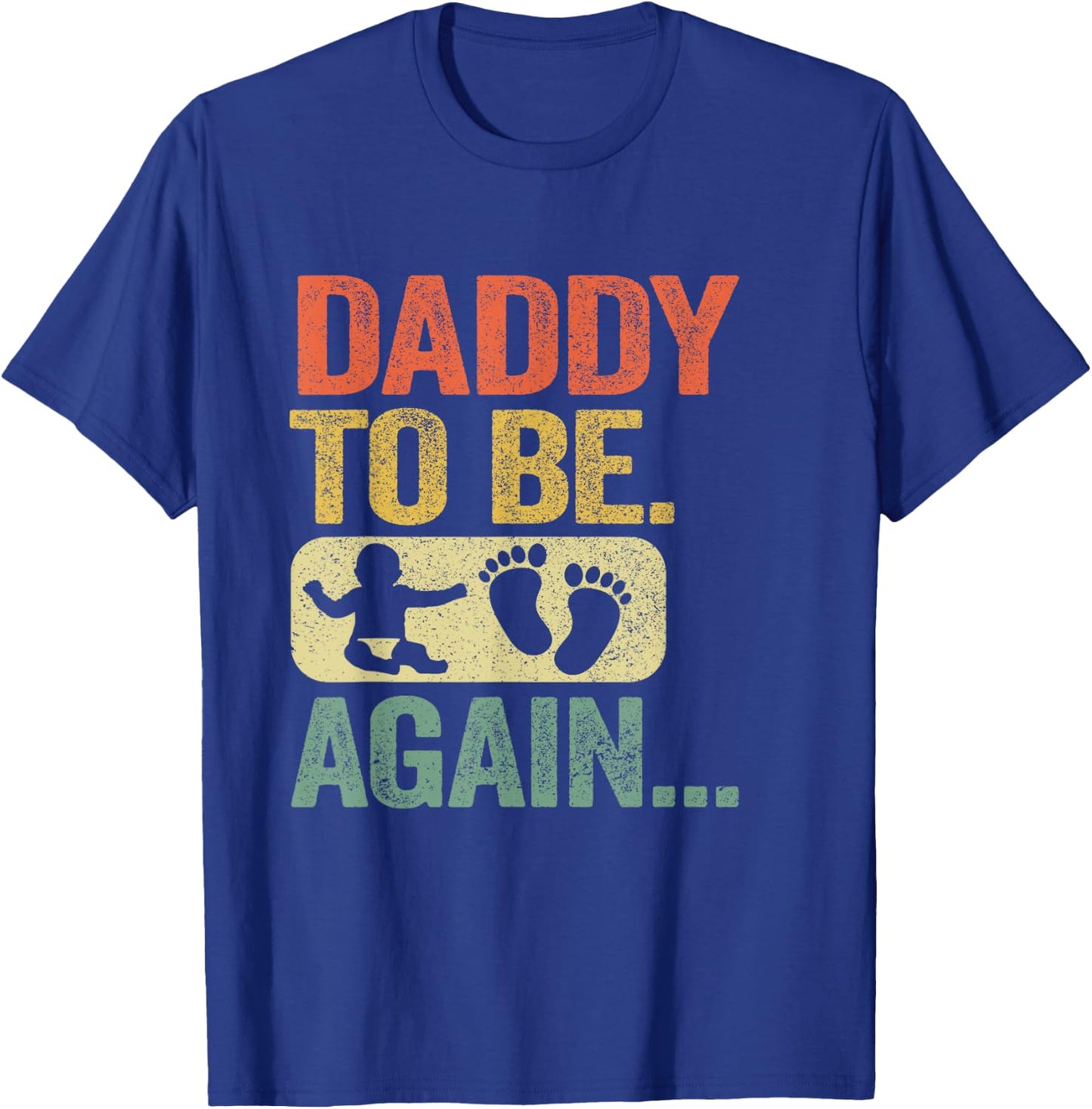 Daddy To Be Again New Dad Soon 2nd Father Second Time Dad T-Shirt - T-Shirt | Royal