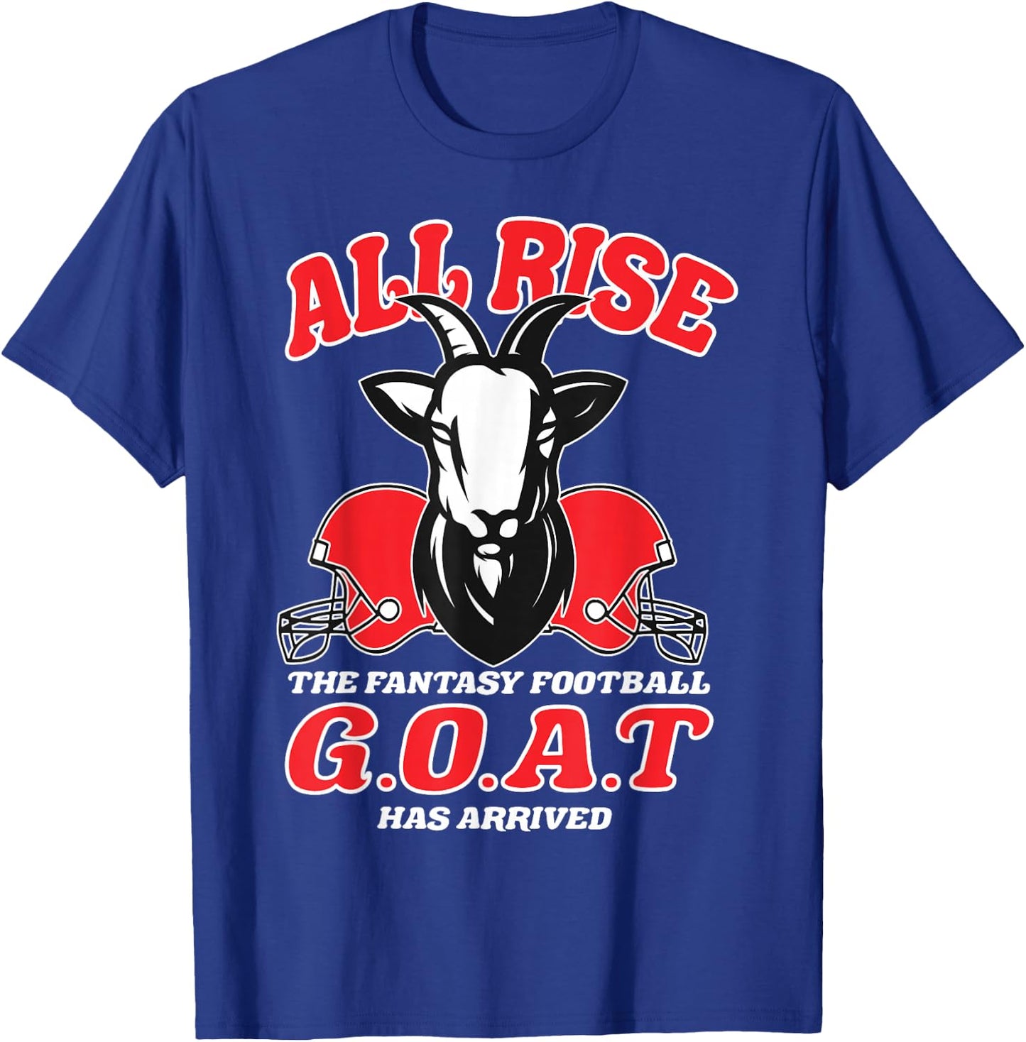 Fantasy Football All Rise Funny G.O.A.T. Design Party T-Shirt - T-Shirt | Royal