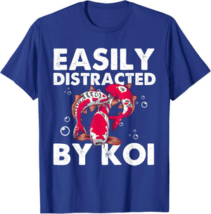 Funny Koi Fish Gift Men Women Cool Easily Distracted By Koi T-Shirt - T-Shirt | Royal