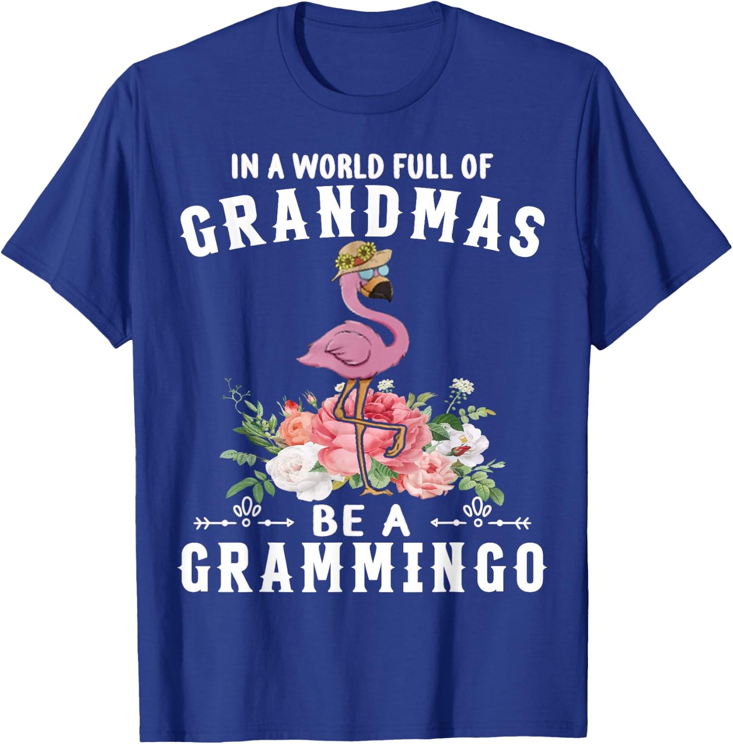 In a world full of grandmas be a grammingo funny flamingo T-Shirt - T-Shirt | Royal