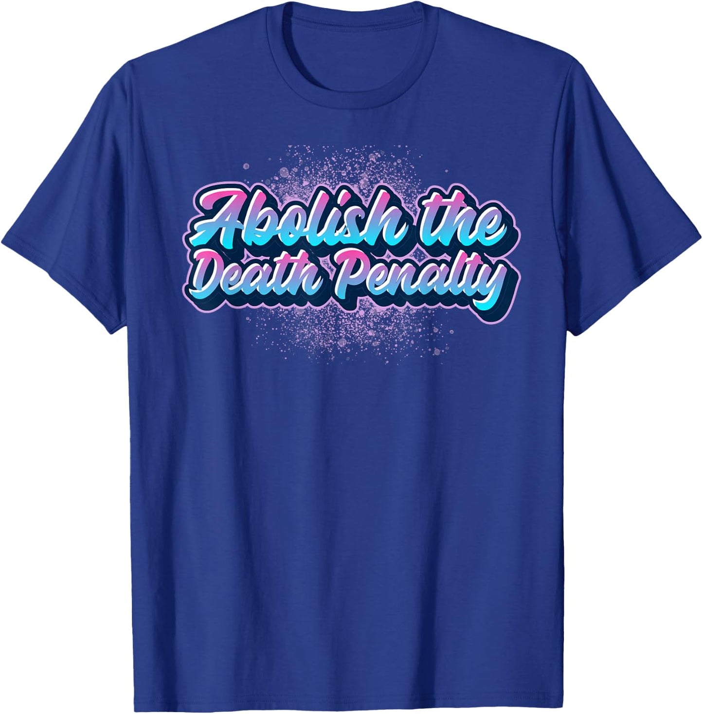 Abolish the Death Penalty - Prison Reform for BLM Protest T-Shirt - T-Shirt | Royal