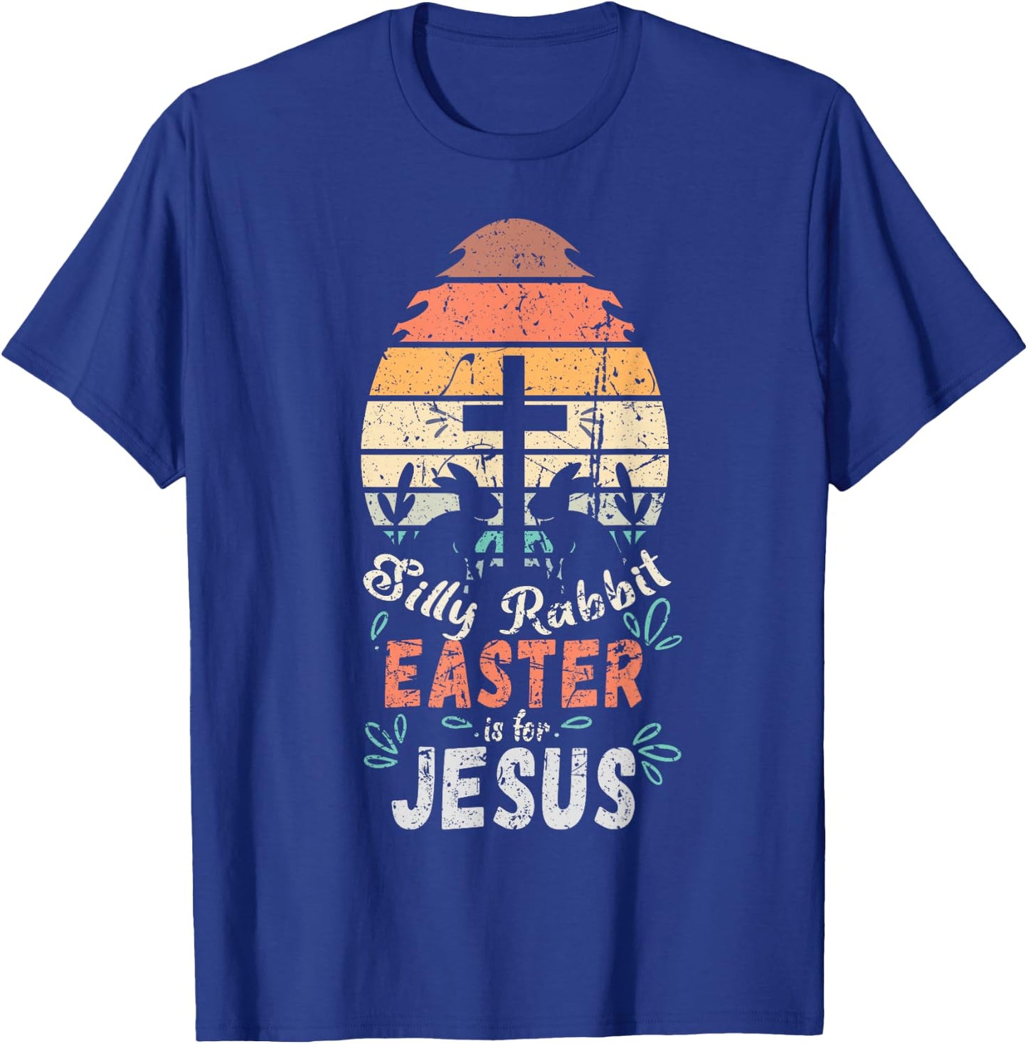 Silly Rabbit Easter Is For Jesus Religious Christian Retro T-Shirt - T-Shirt | Royal