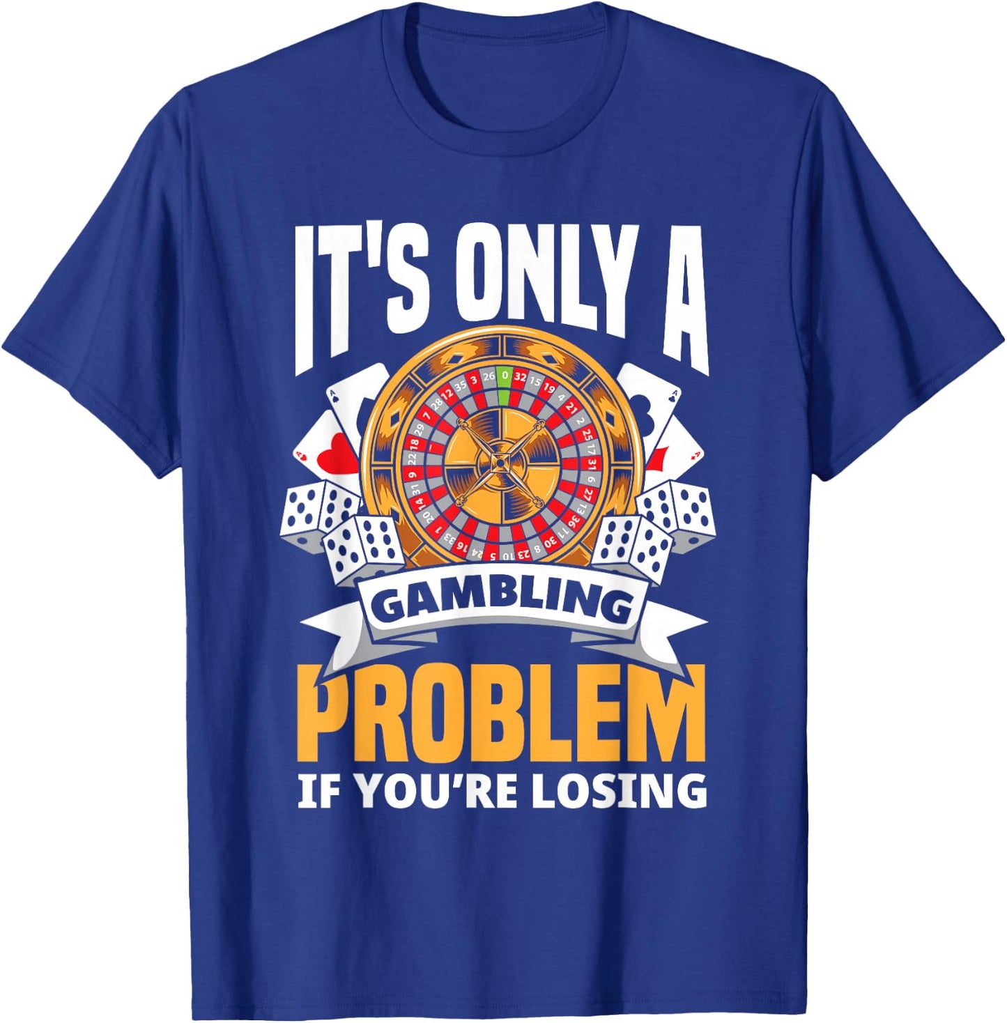 Funny Gambler Roulette Slot Machine Casino Vegas Gambling T-Shirt - T-Shirt | Royal