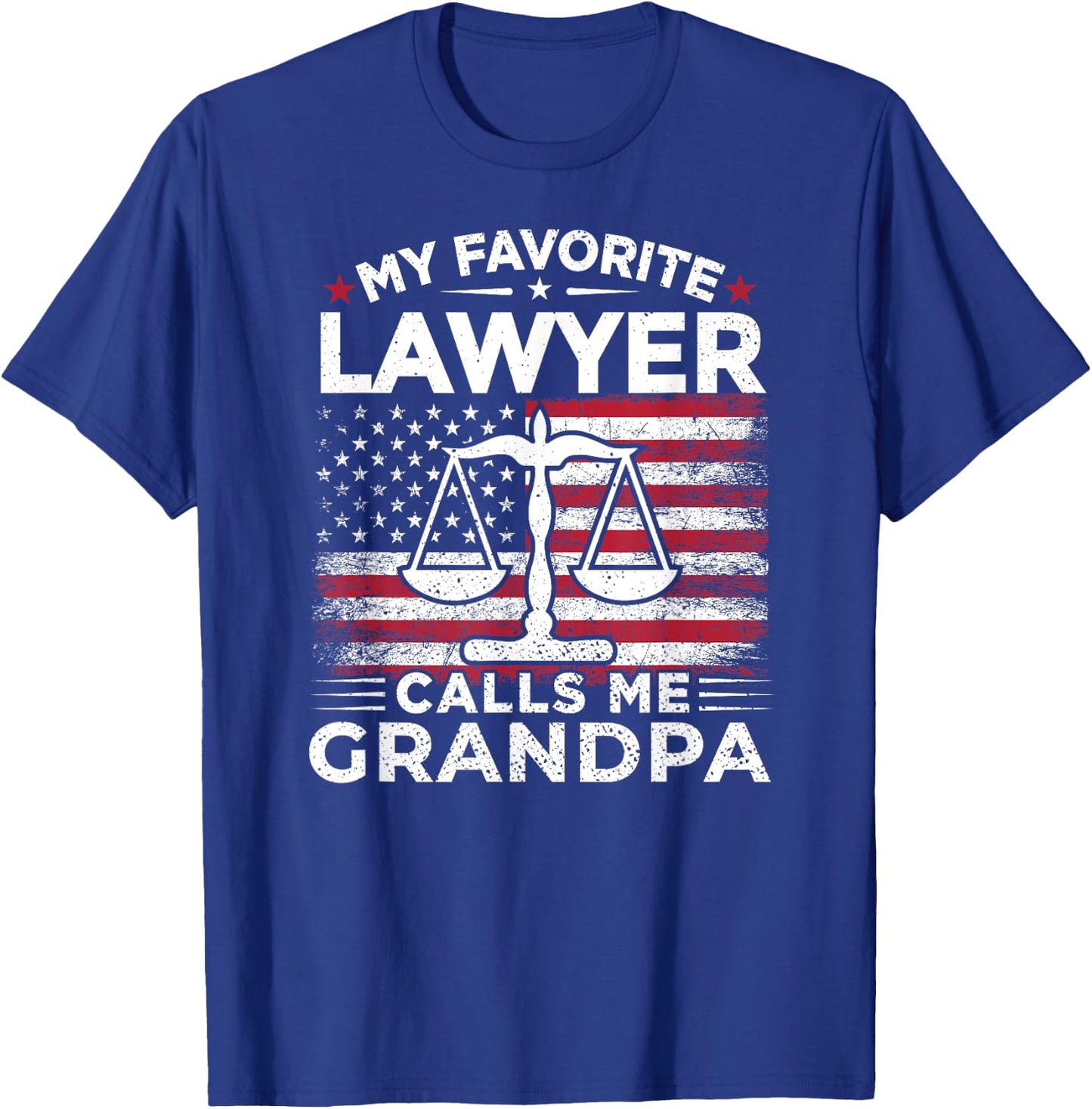 My Favorite Lawyer Calls Me Grandpa USA Flag Grandpa Gift Women Men T-Shirt - T-Shirt | Royal