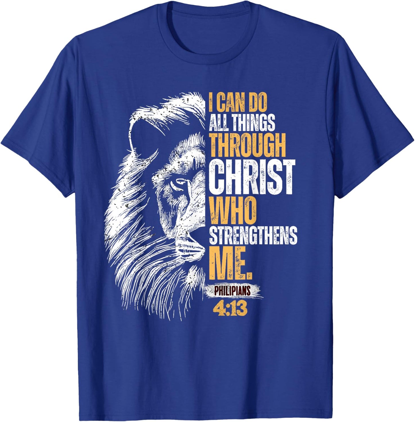 I Can Do All Things Through Christ Lion Faith Christian T-Shirt - T-Shirt | Royal