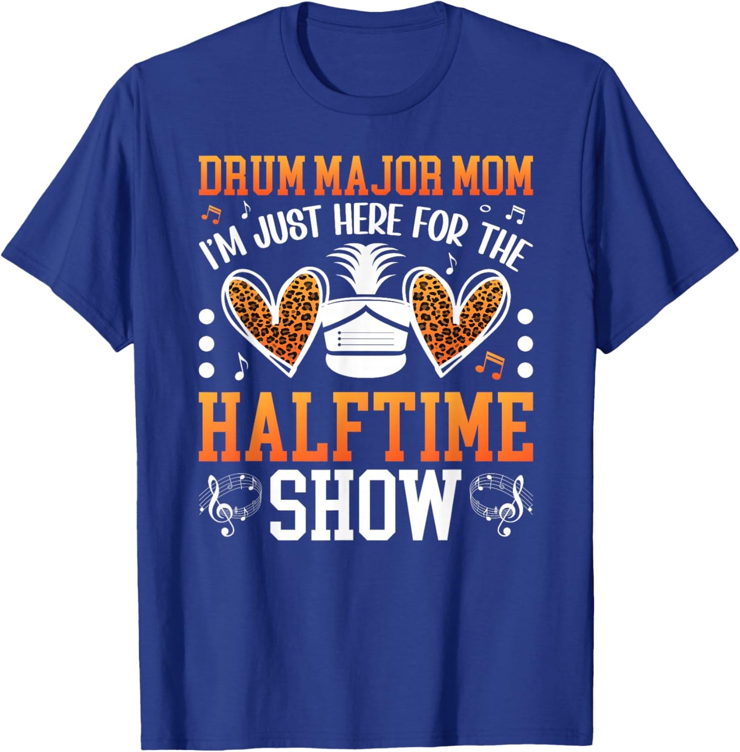 Drum Major Mom Halftime Show Mom Of A Drum Major Mama T-Shirt - T-Shirt | Royal