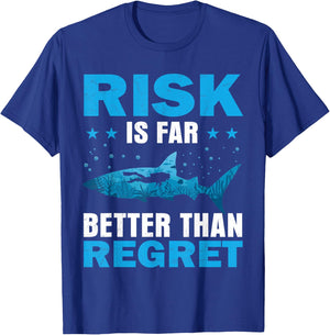 Risk Is Far Better Than Regret Scuba Dive Diver Diving T-Shirt - T-Shirt | Royal