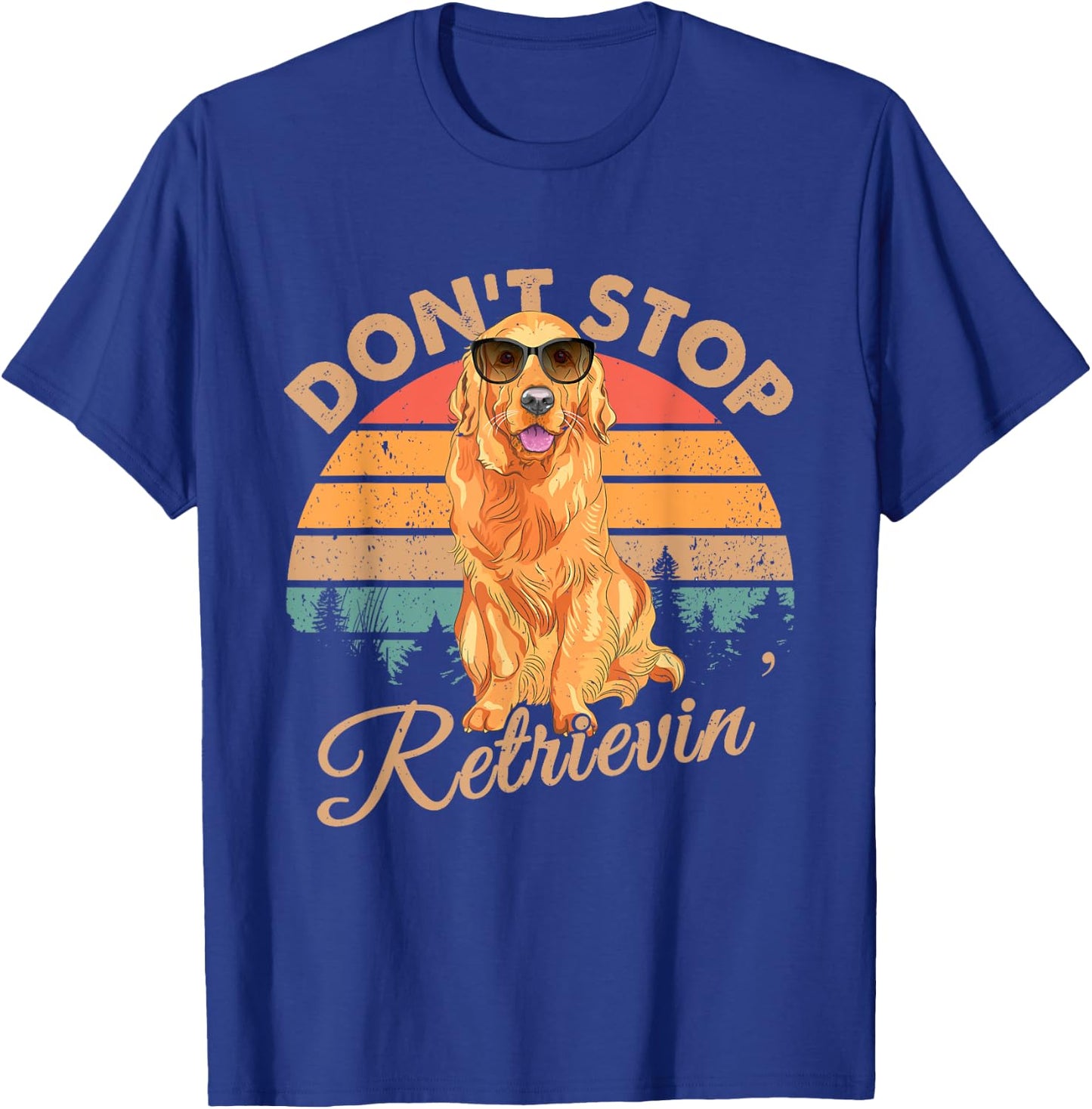 Don't Stop Retrievin Retro Golden Retriever Gift T-Shirt - T-Shirt | Royal