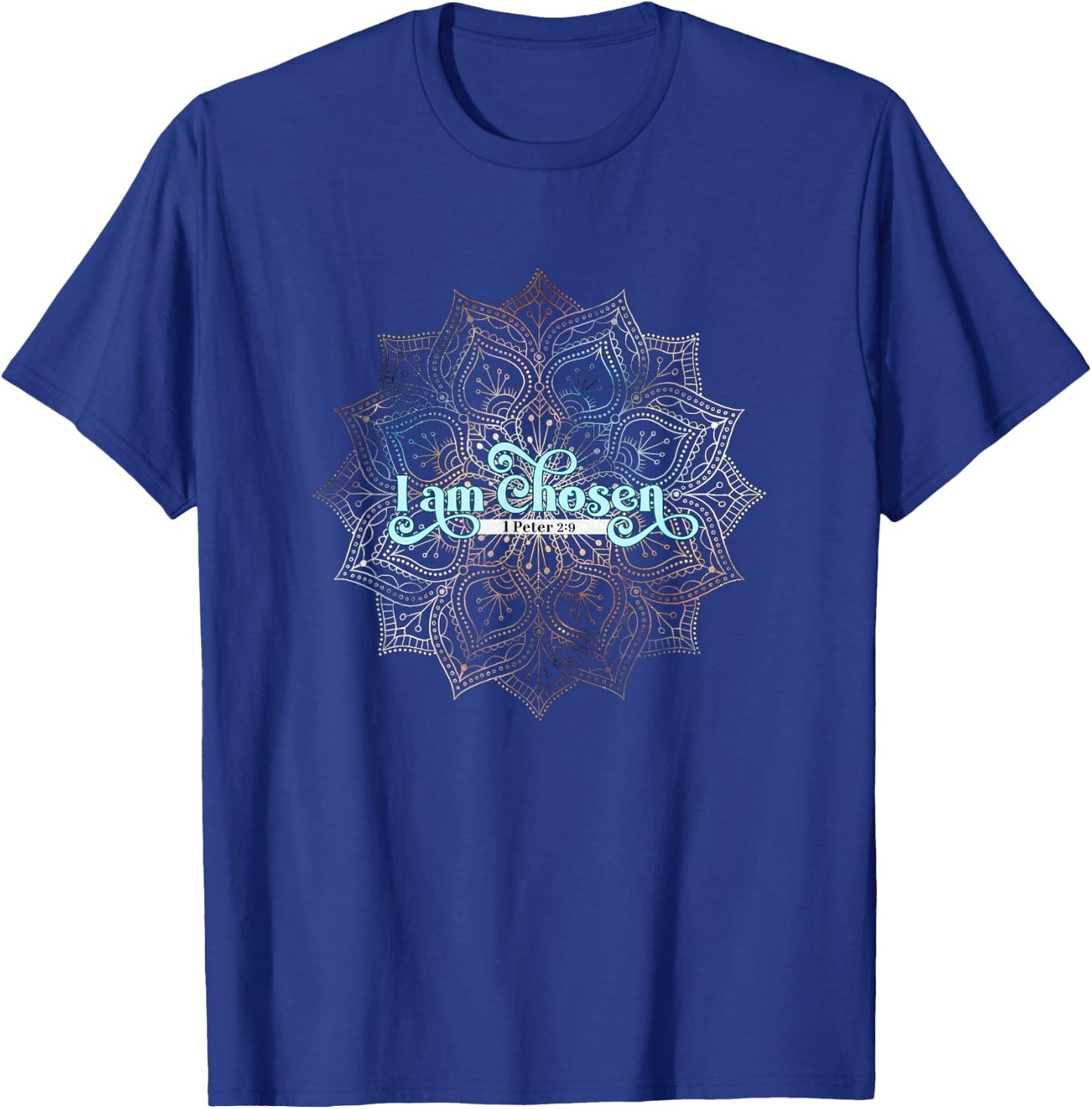 I Am Chosen 1 Peter 2:9 Christian T-Shirt - T-Shirt | Royal