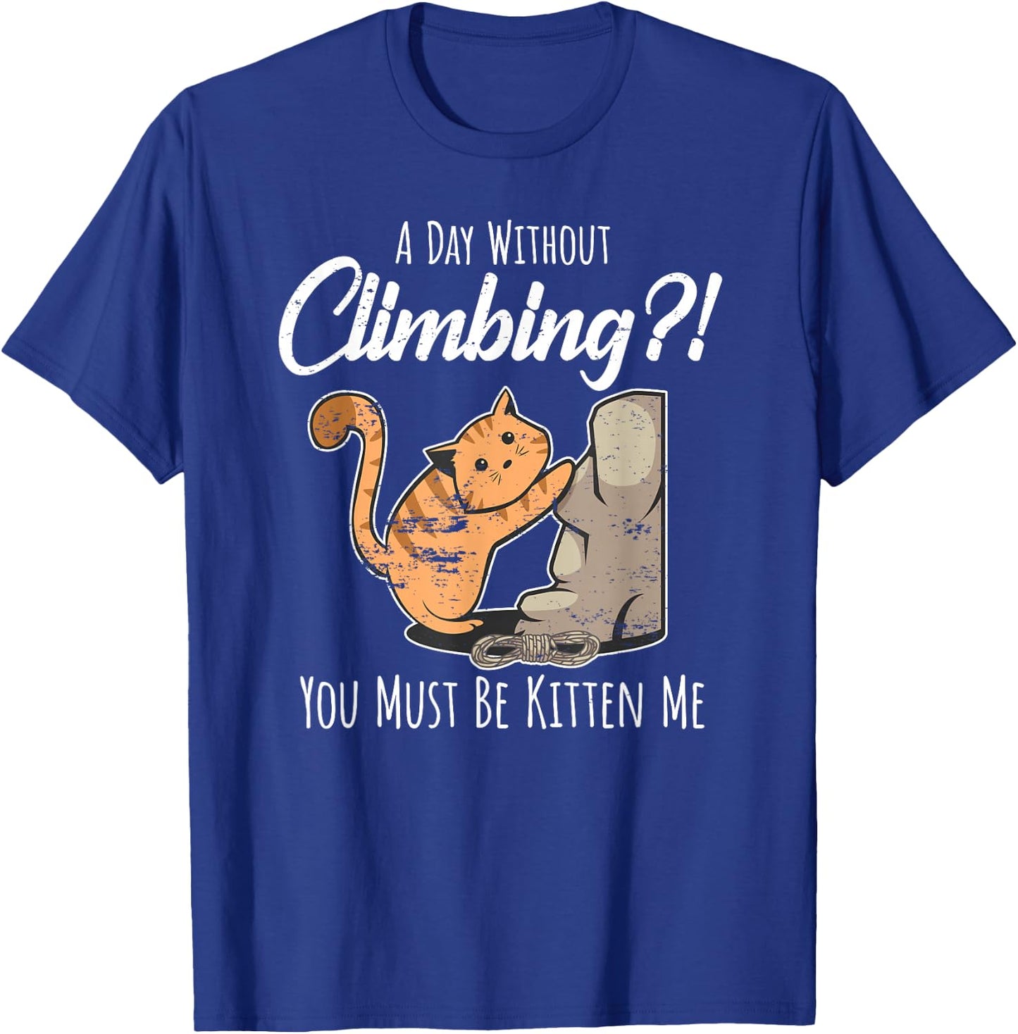Rock Climbing Mountain Climber Cragsman Bouldering I Cat T-Shirt - T-Shirt | Royal