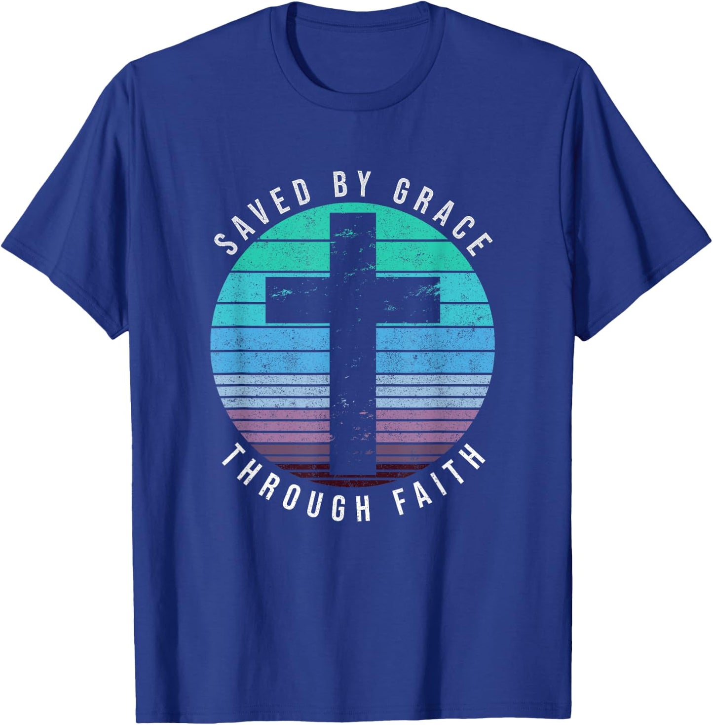 Saved By Grace Through Faith Ephesians 2:8 Bible Religious T-Shirt - T-Shirt | Royal