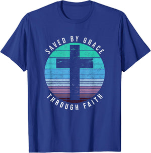 Saved By Grace Through Faith Ephesians 2:8 Bible Religious T-Shirt - T-Shirt | Royal