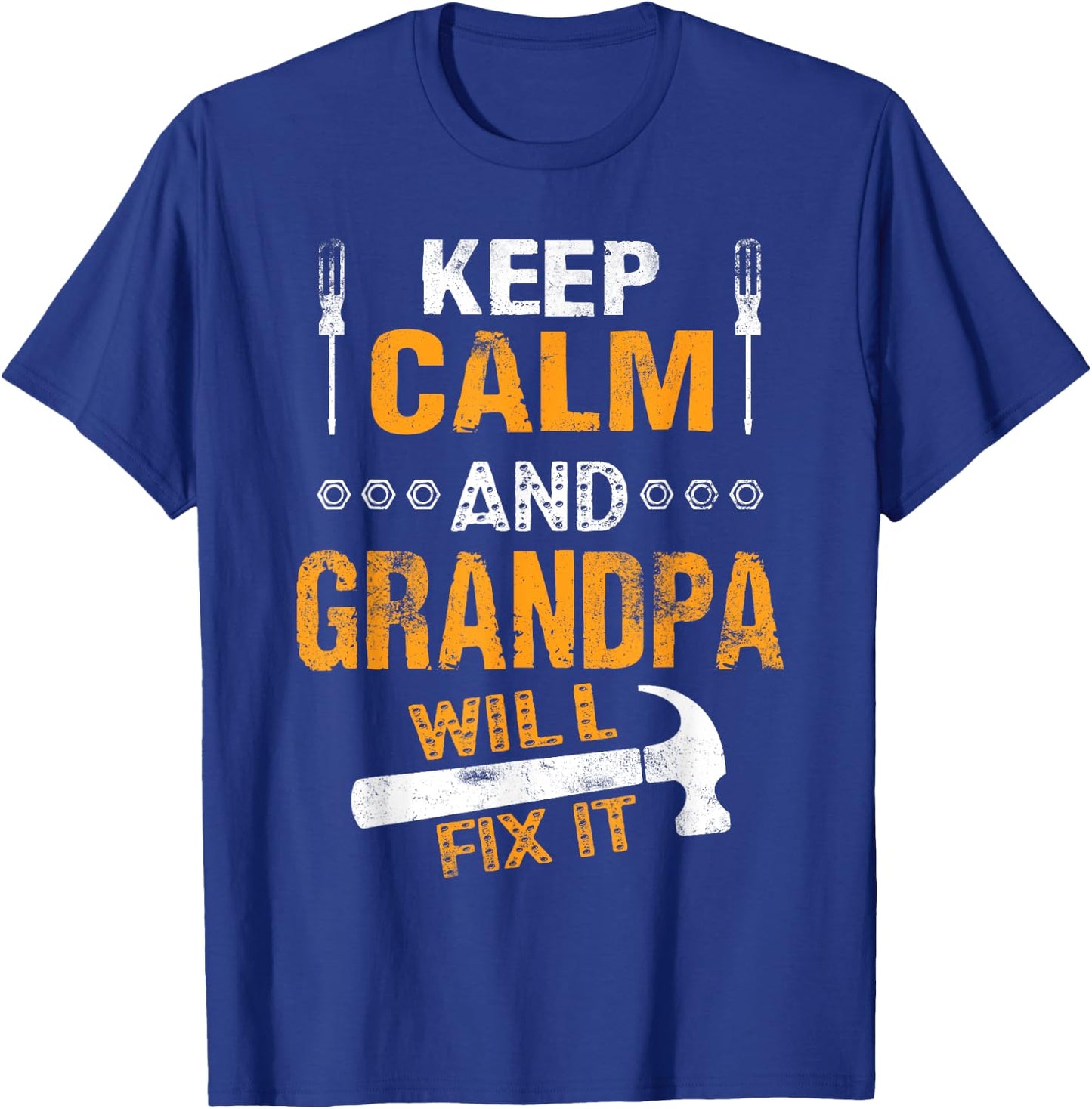 Handyman Keep Calm and Grandpa Will Fix It T-Shirt - T-Shirt | Royal
