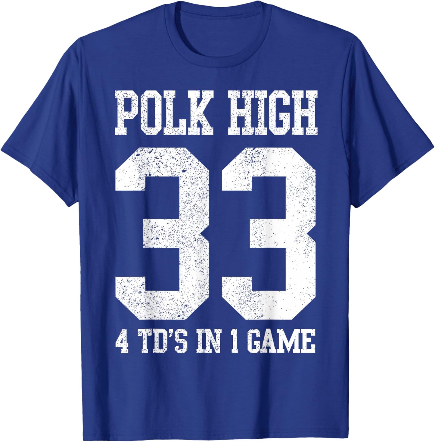 Polk High Football 4 Touchdowns Funny Men's T-Shirt - T-Shirt | Royal