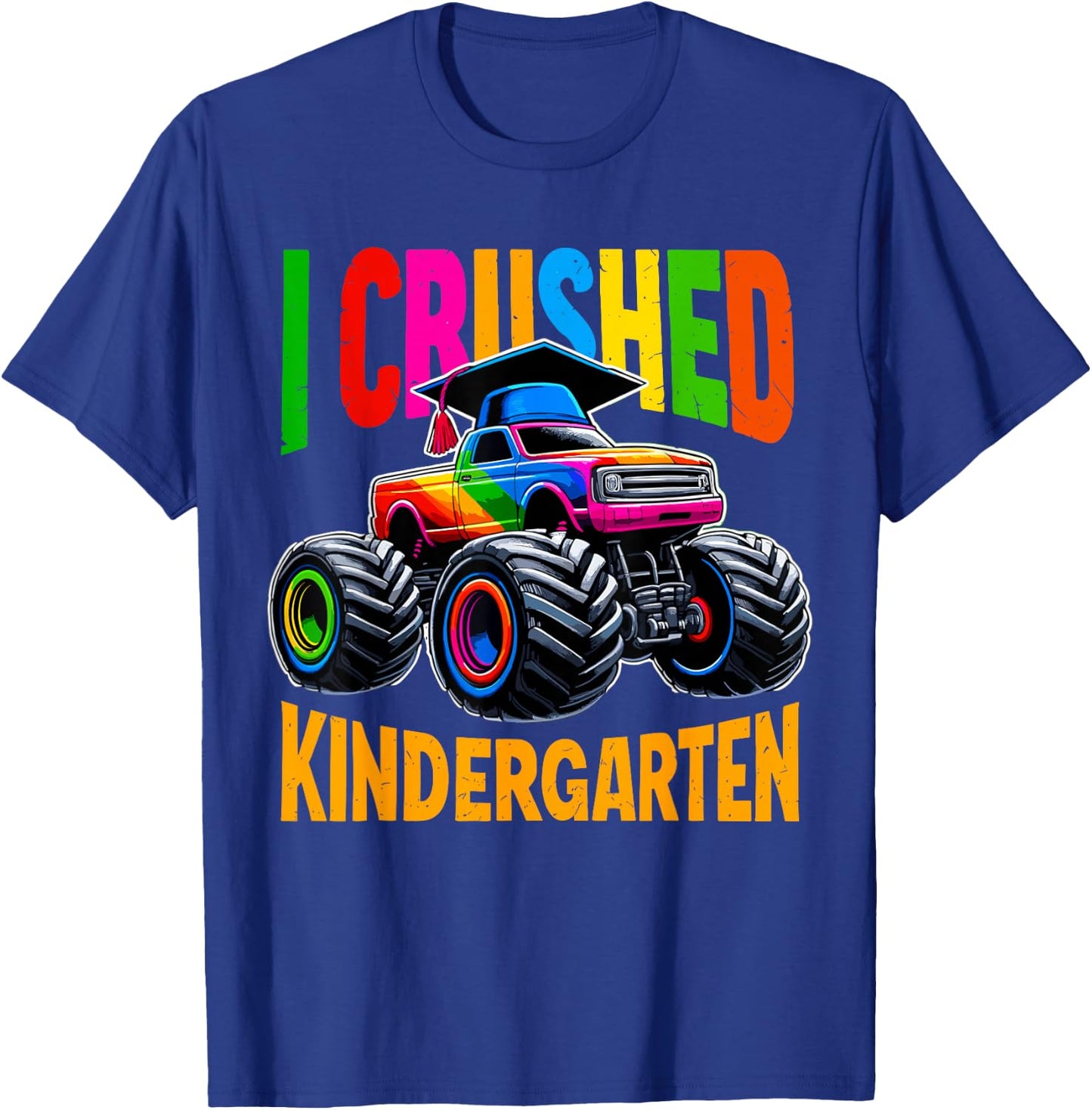 I Crushed Kindergarten Monster Truck Graduation T-Shirt - T-Shirt | Royal