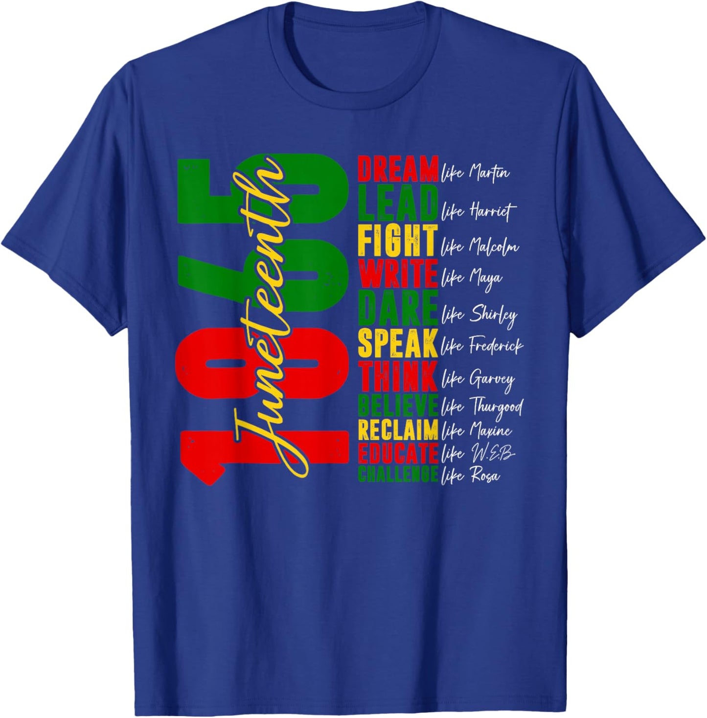 Juneteenth Shirt Dream Like Leaders Black History Women Men T-Shirt - T-Shirt | Royal