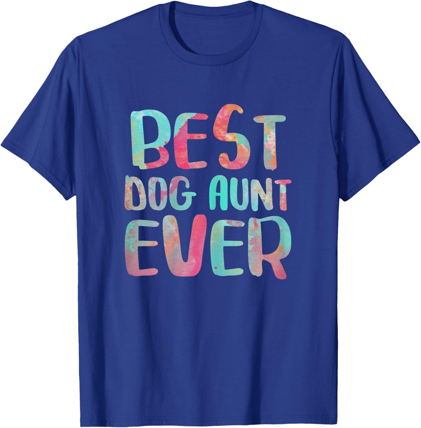 Best Dog Aunt Ever Shirt Women Dog Lover Auntie Mothers Day T-Shirt - T-Shirt | Royal