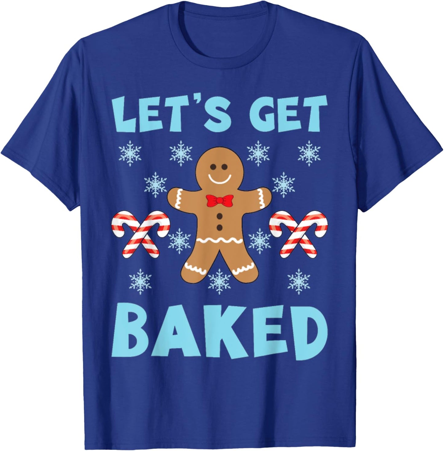 lets get baked Ugly Christmas Sweaters T-Shirt - T-Shirt | Royal