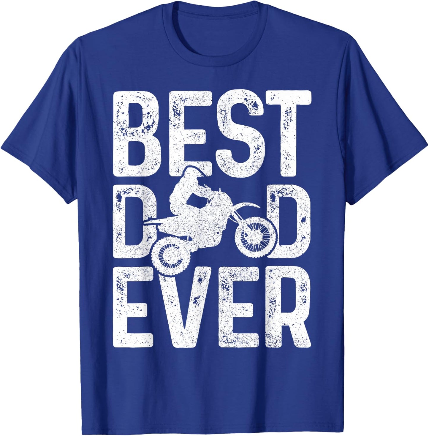 Motocross Best Dad Ever Father's Day Dirt Bike MX Biker Gft T-Shirt - T-Shirt | Royal