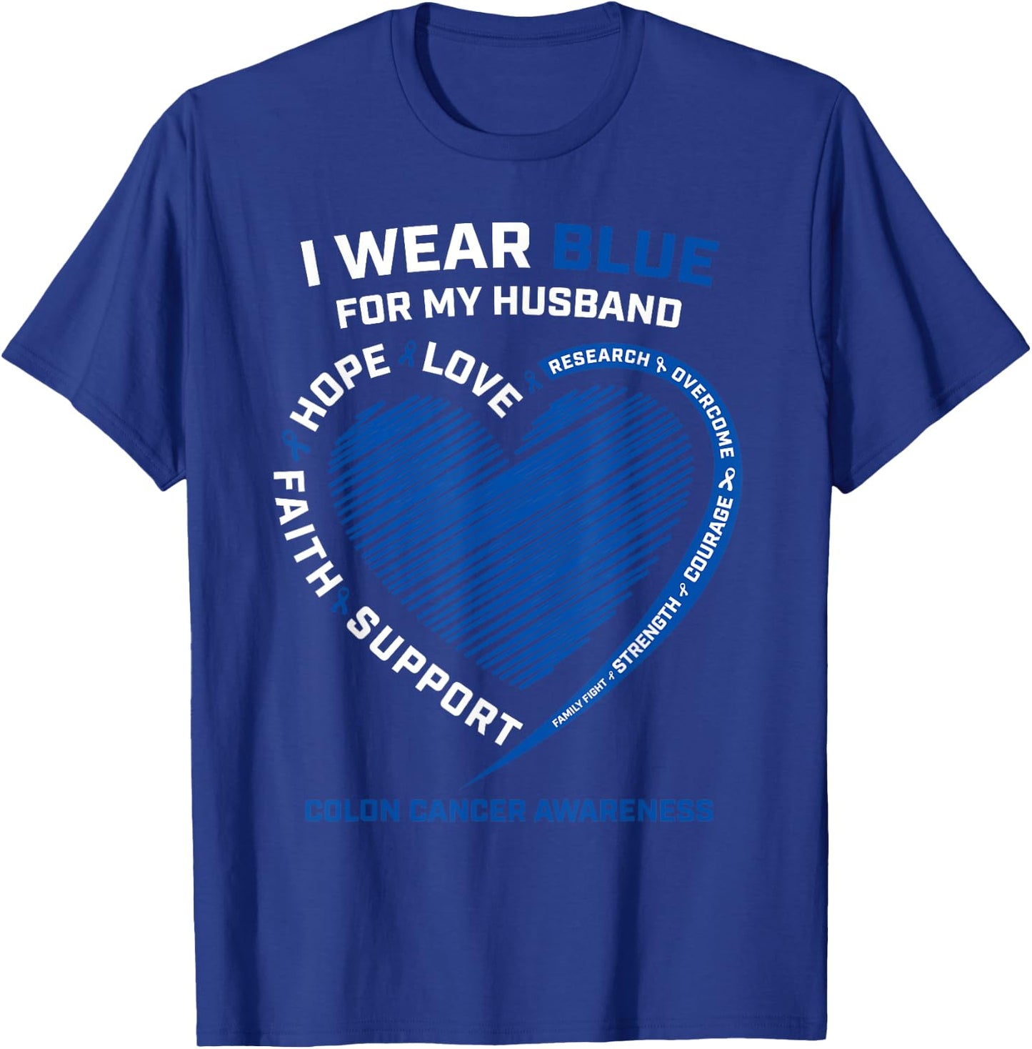 I Wear Blue For My Husband Colon Cancer Awareness Gifts Wife T-Shirt - T-Shirt | Royal