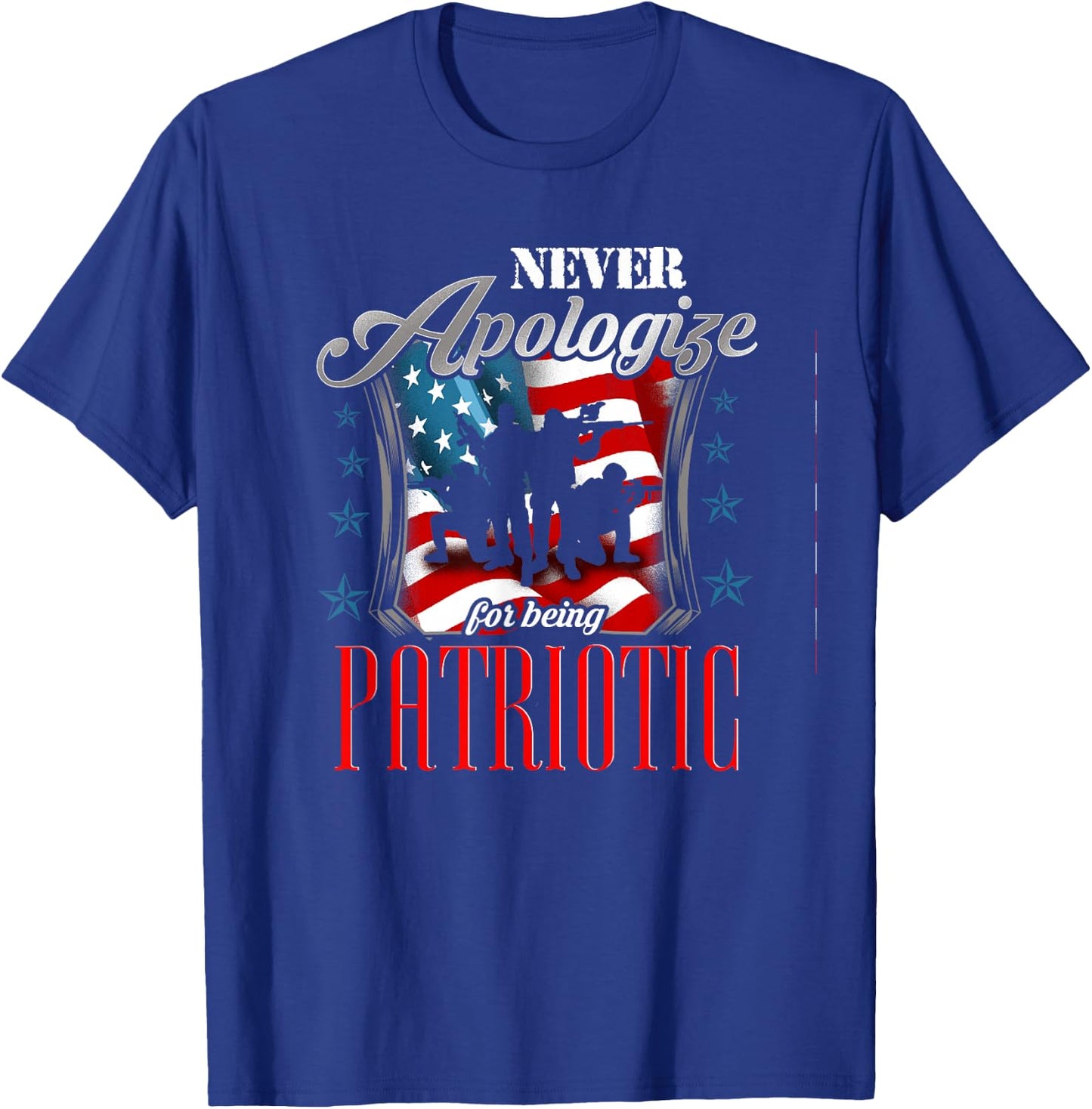 LongshanksTees Never Apologize For Being Patriotic T-Shirt - T-Shirt | Royal