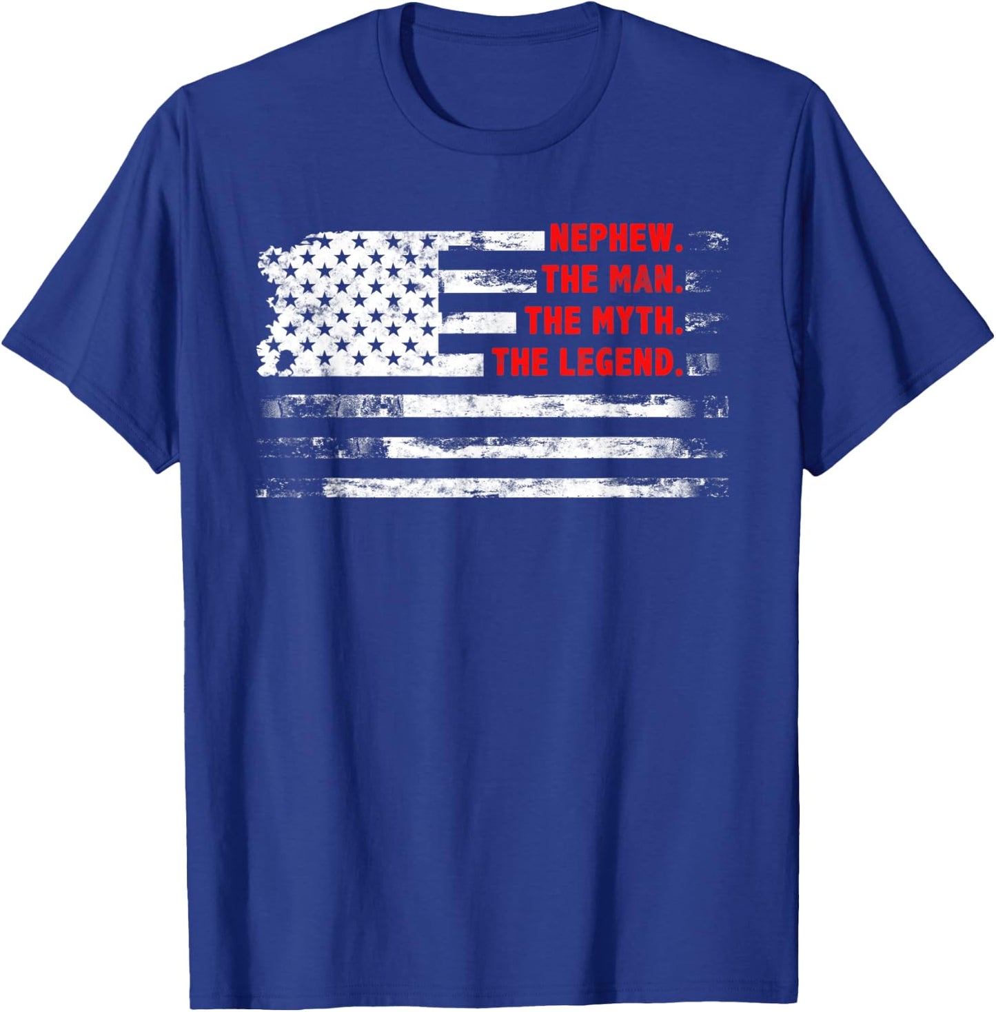 Nephew The Man Myth Legend Father’s day Gift Nephew T-Shirt - T-Shirt | Royal