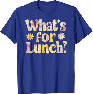 Funny Cooking Lunch Lady Tie Dye What's for Lunch? T-Shirt - T-Shirt | Royal